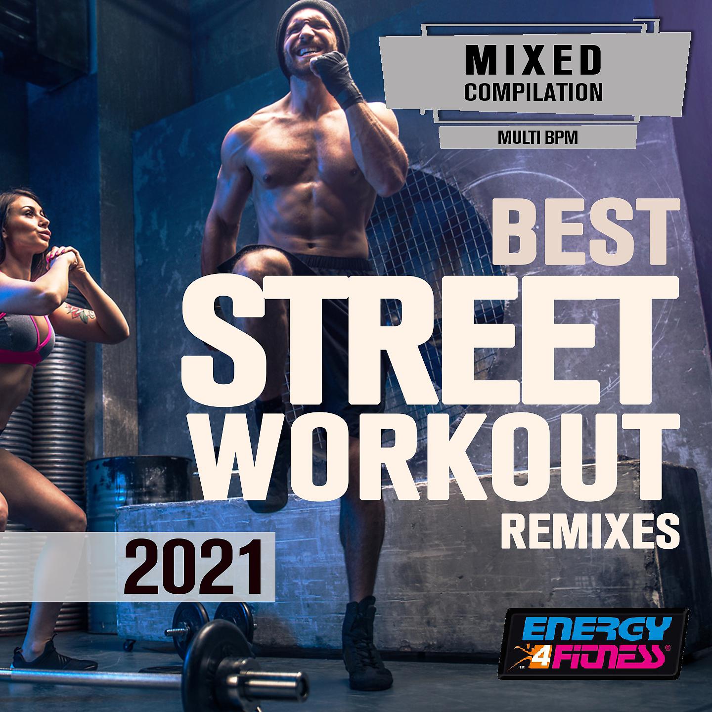 Постер альбома Best Street Workout Remixes 2021