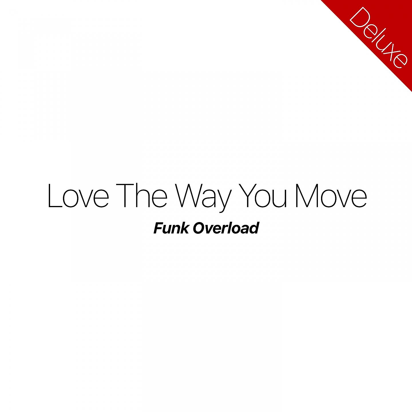 Постер альбома Love the Way You Move