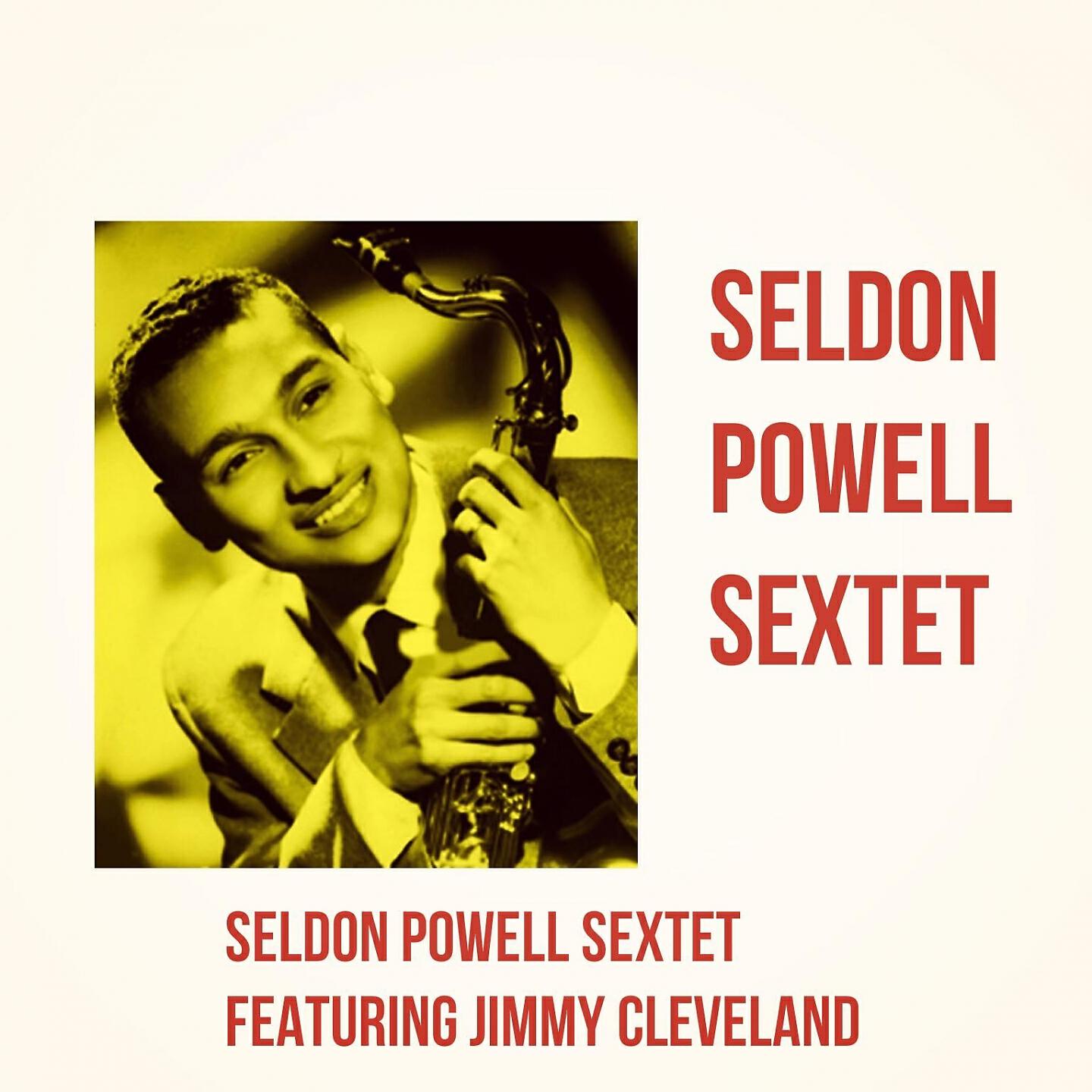 Seldon Powell Sextet - A Flower Is a Lonesome Thing