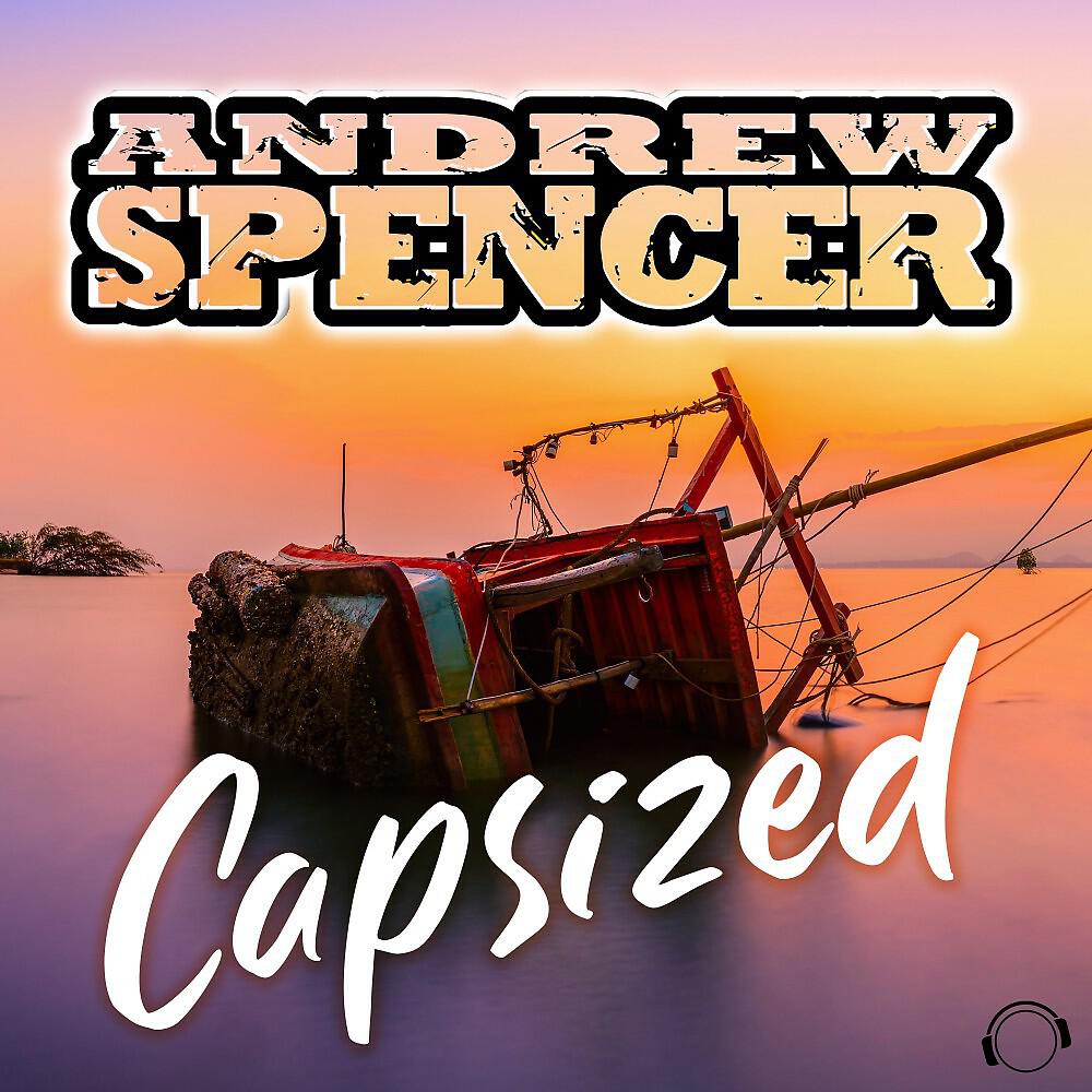 Andrew Spencer - Capsized (Extended Mix)
