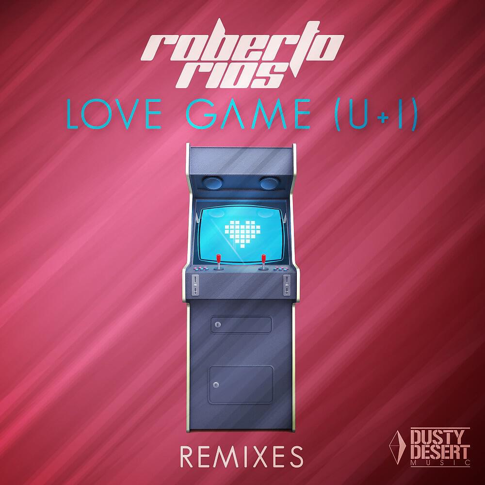 Roberto Rios - Love Game (U + I) [Roberto Rios X Dan Sparks Remix]