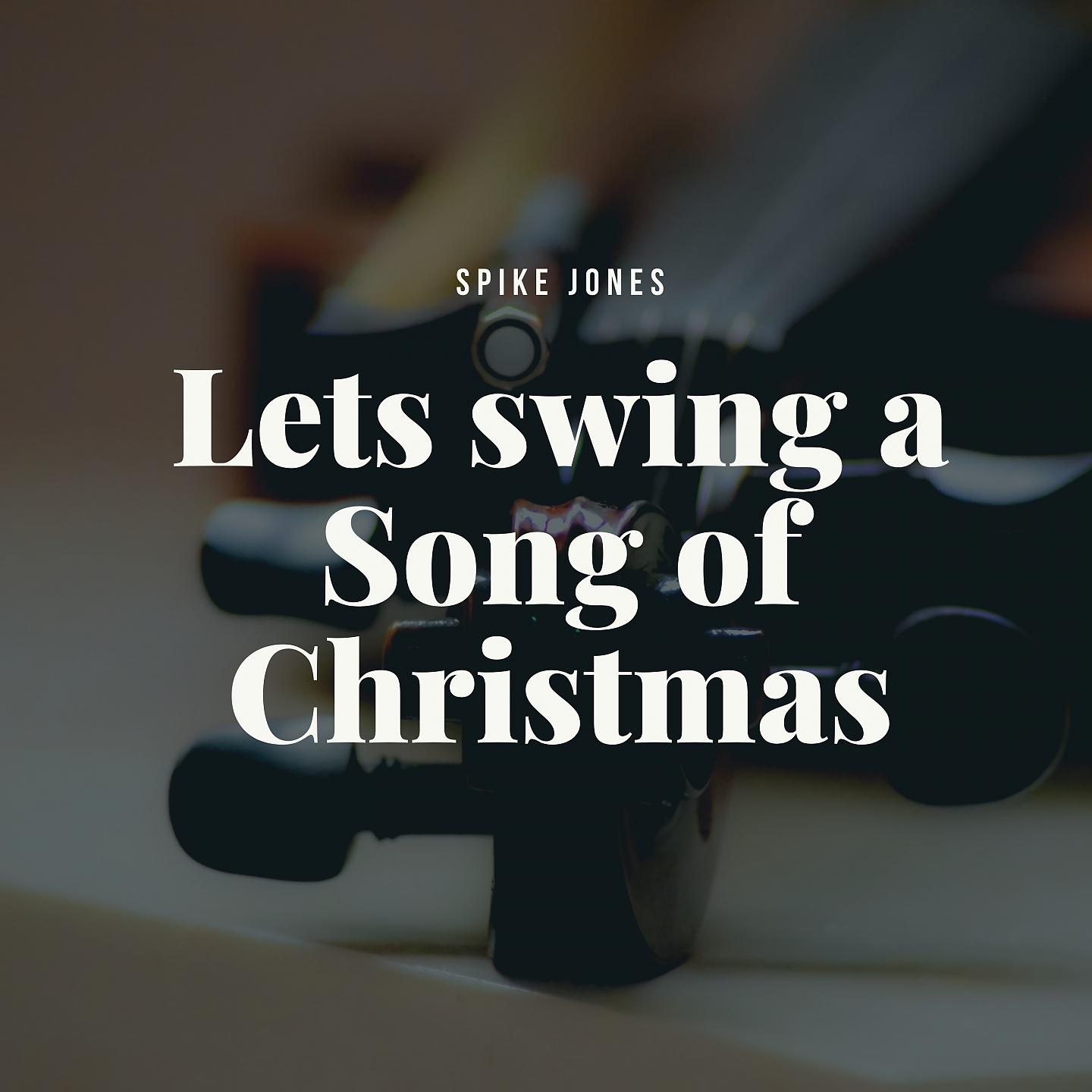 Постер альбома Lets swing a Song of Christmas