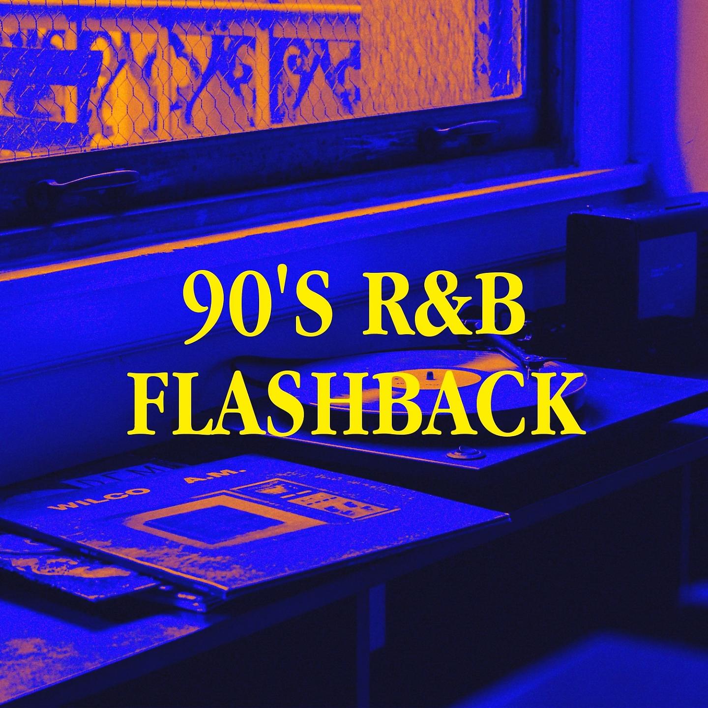 Постер альбома 90's R&B Flashback