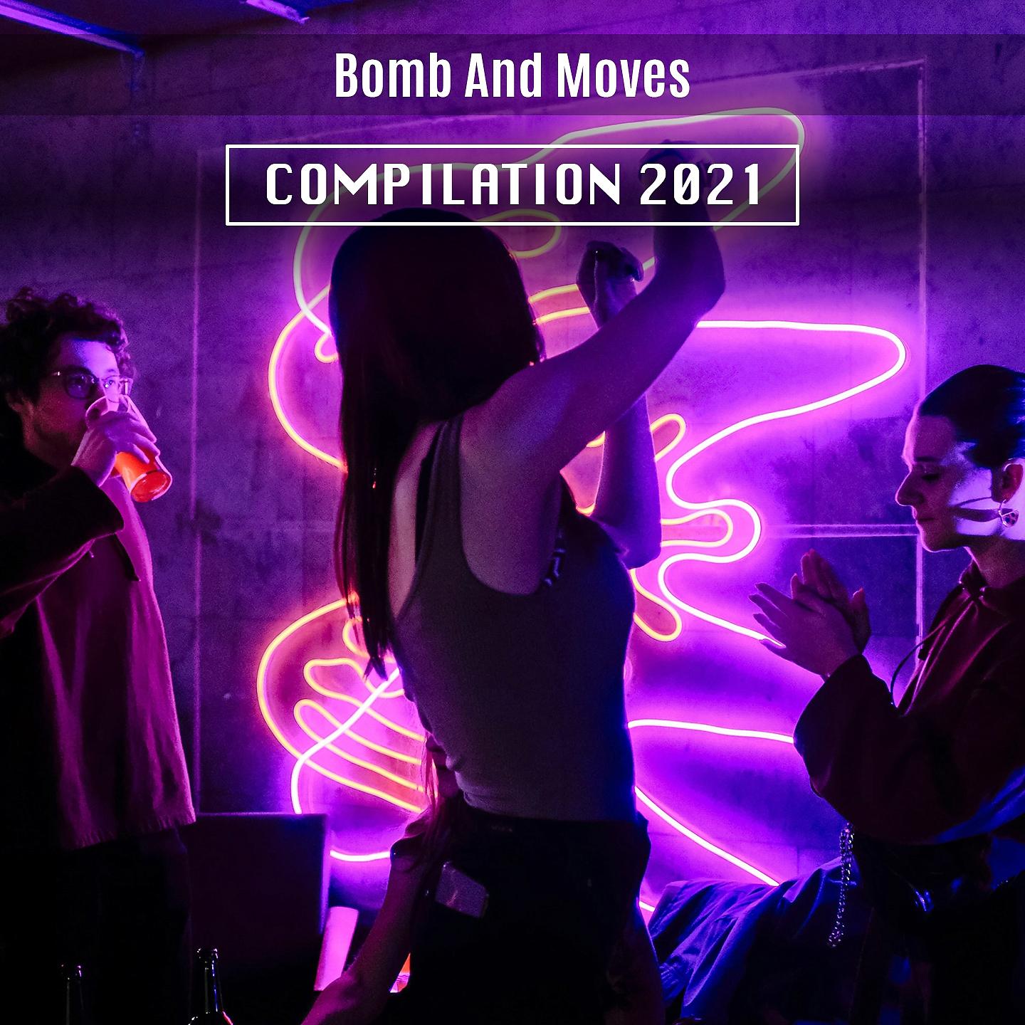Постер альбома Bomb and Moves Compilation 2021