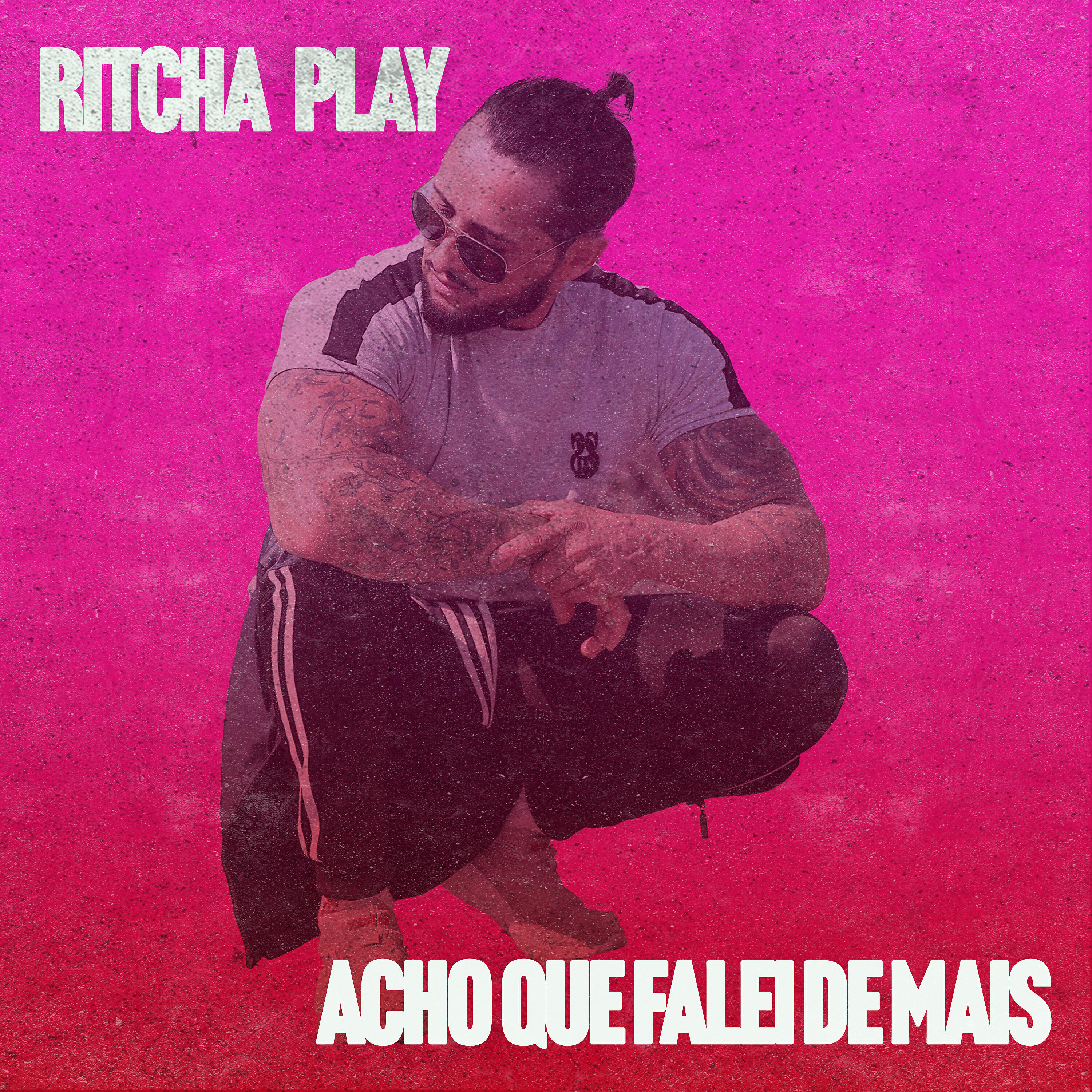 Ritcha Play - Acho Que Falei de Mais