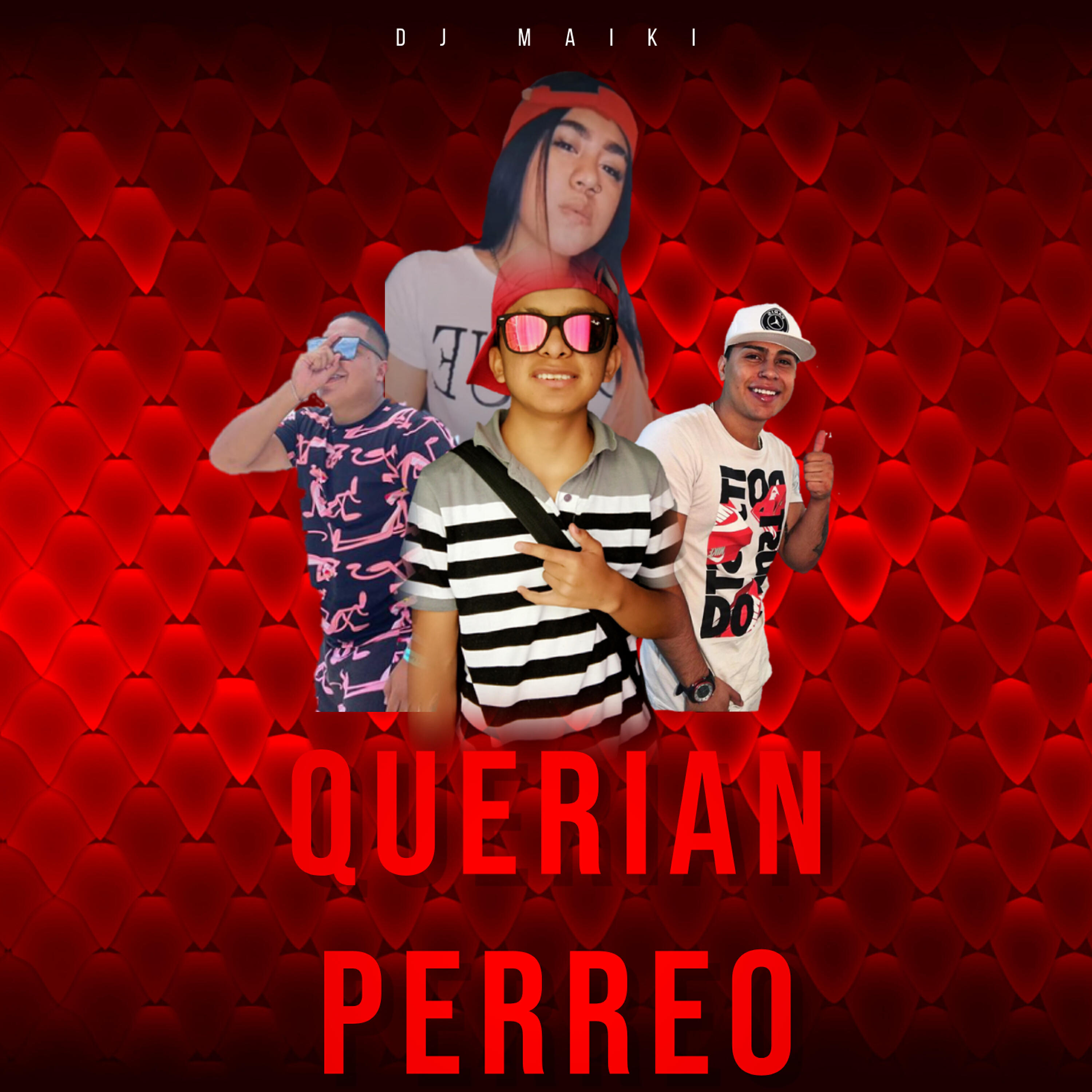 DJ Maiki - Querian Perreo