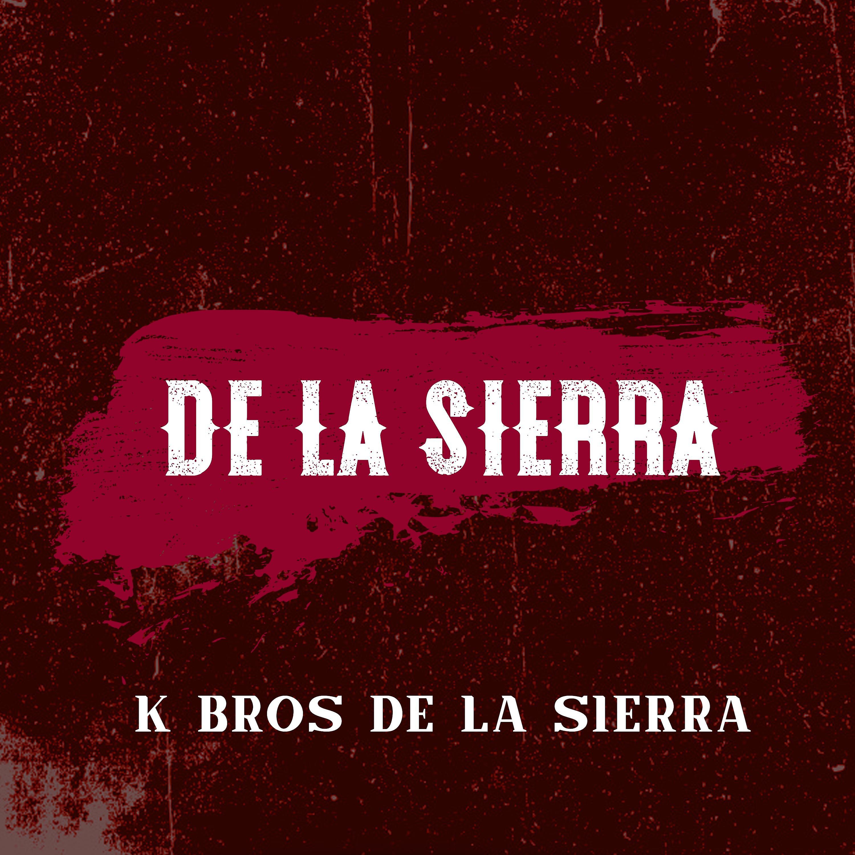 K Bros de la Sierra - Olvidemos Nuestro Orgullo
