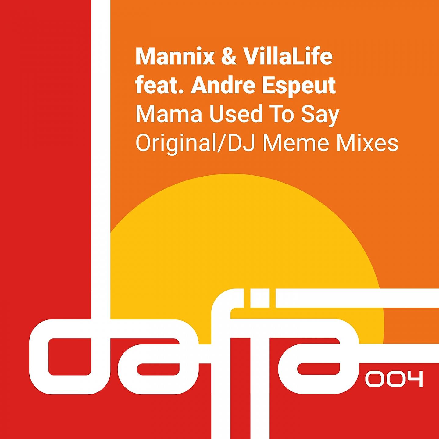 Mannix - Mama Used to Say (A DJ Meme Remix)