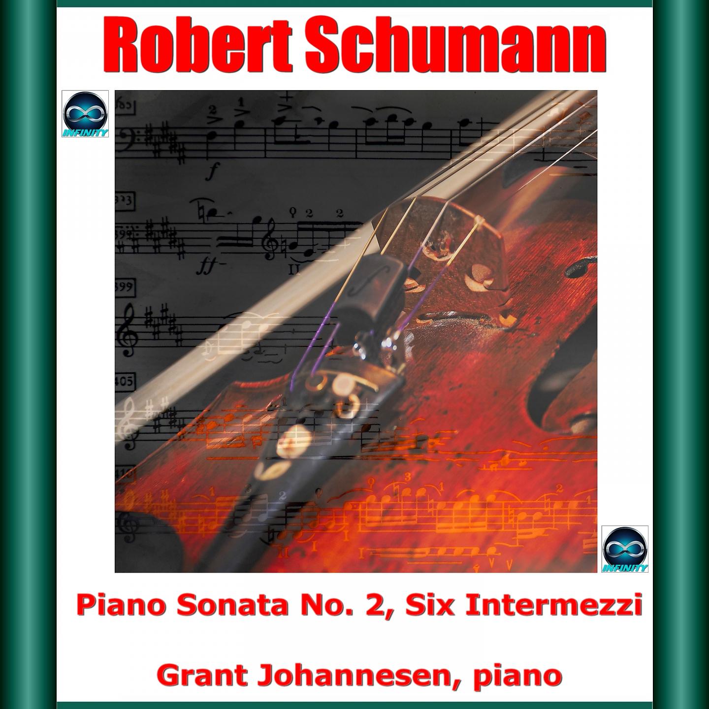 Постер альбома Schumann: Piano Sonata No. 2, Six Intermezzi