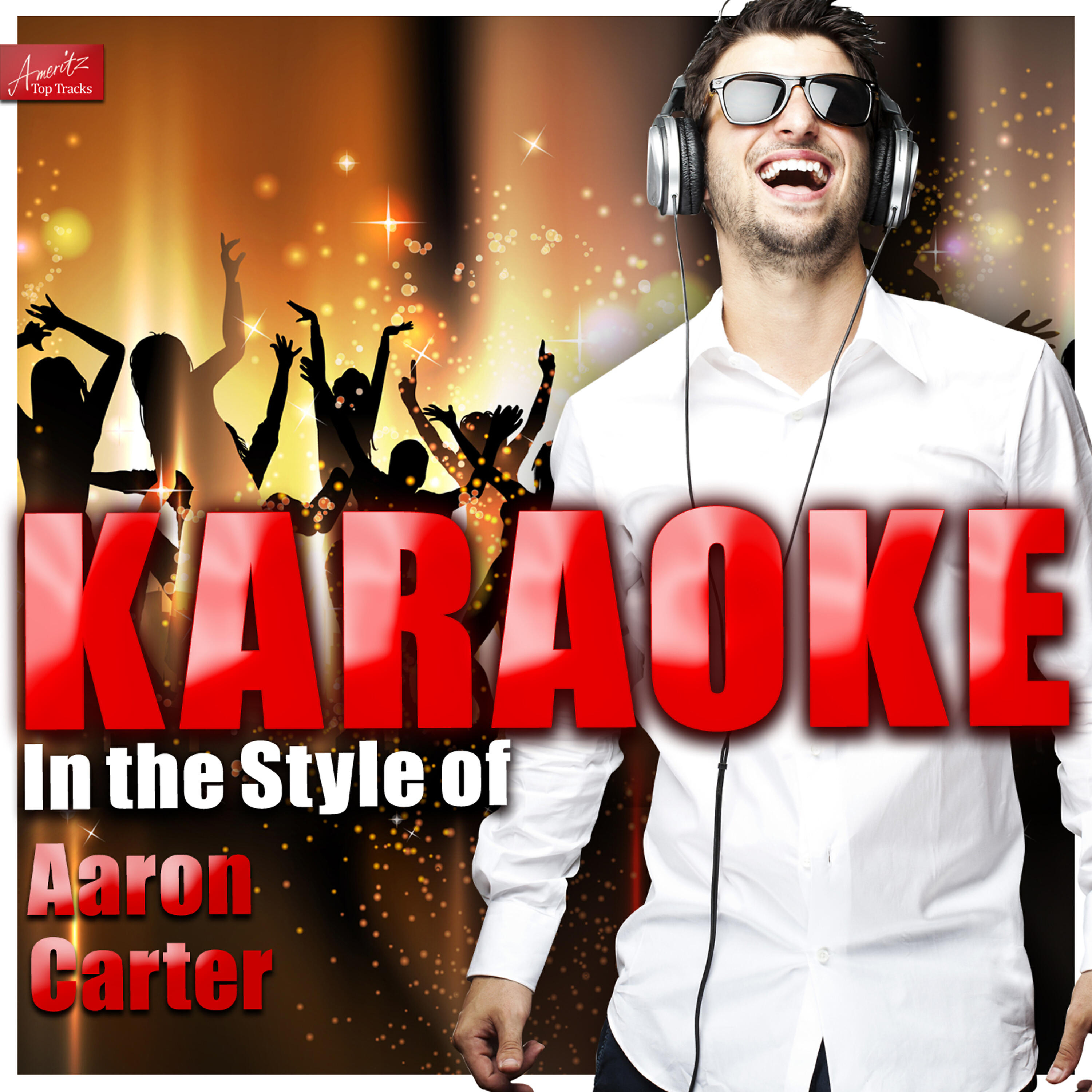 Ameritz Top Tracks - Oh Aaron (In the Style of Aaron Carter) [Karaoke Version]