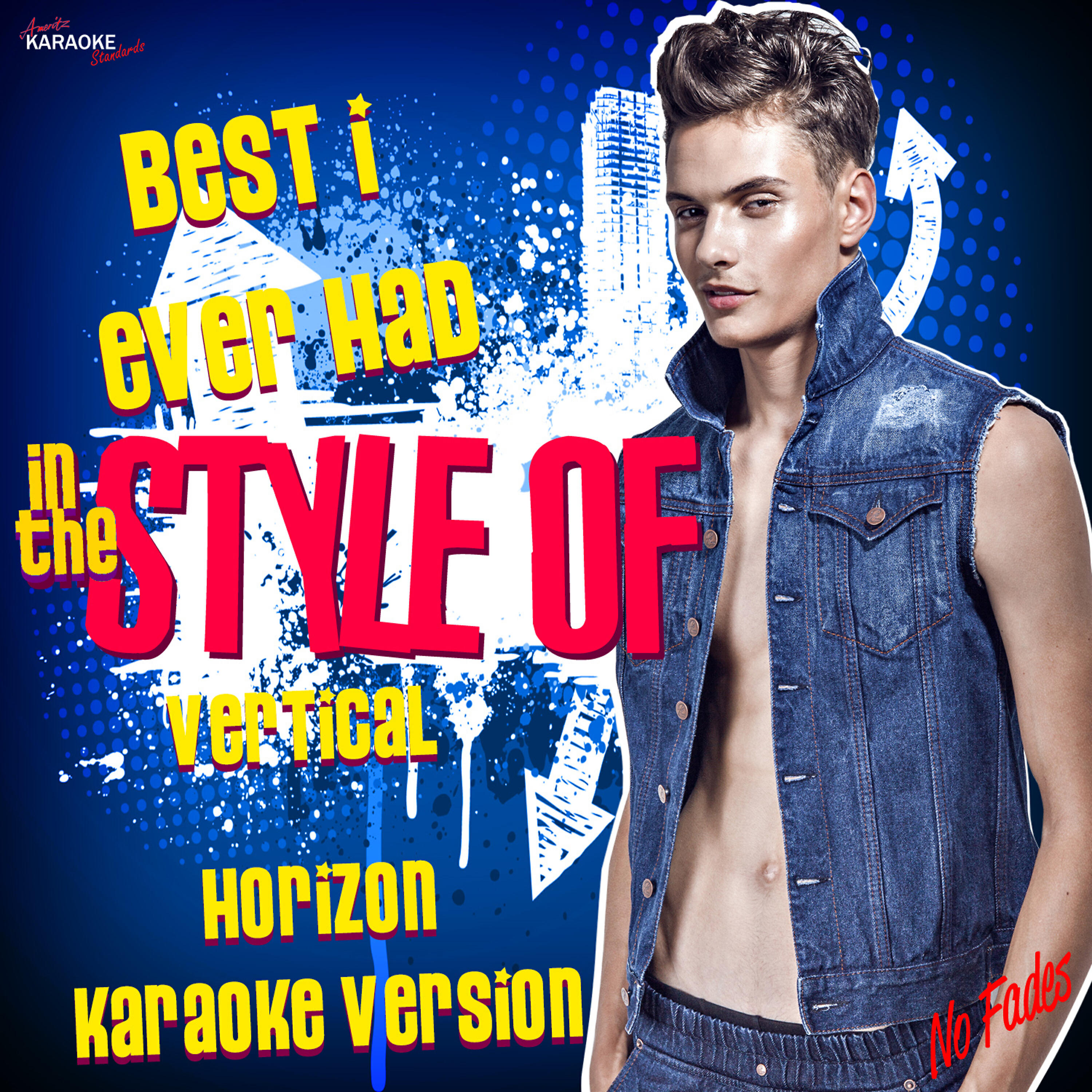 Ameritz Karaoke Standards - Best I Ever Had (In the Style of Vertical Horizon) [Karaoke Version]