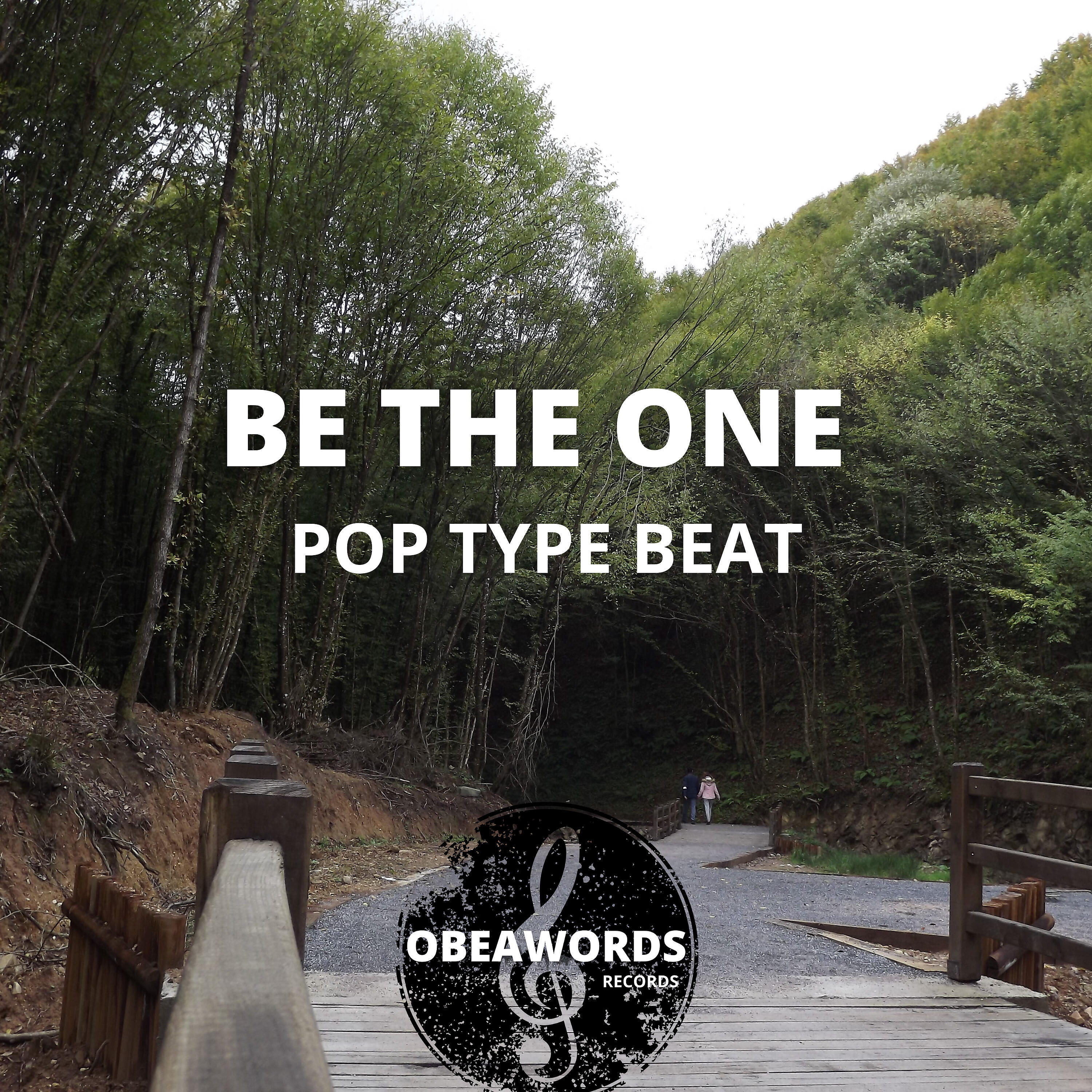 Obeawords - Be the One (Pop Type Beat)