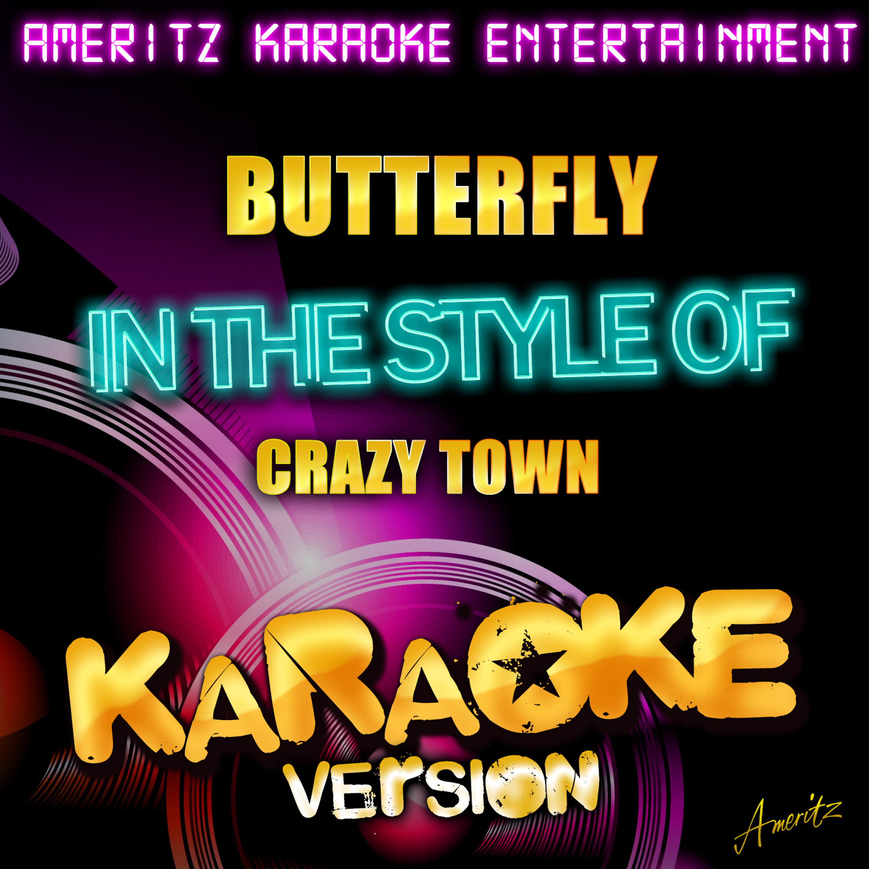 Постер альбома Butterfly (In the Style of Crazy Town) [Karaoke Version]