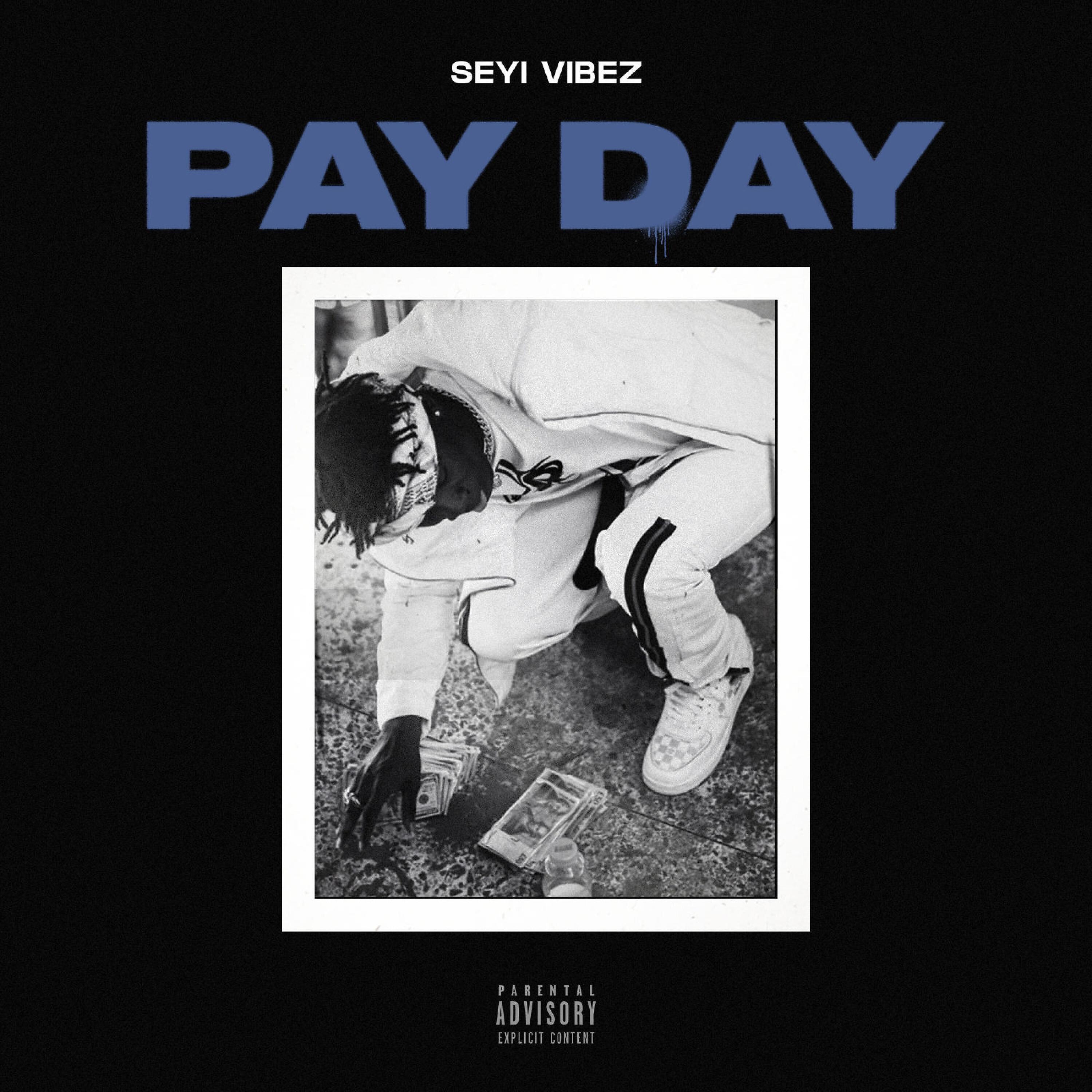 Seyi Vibez - Pay Day