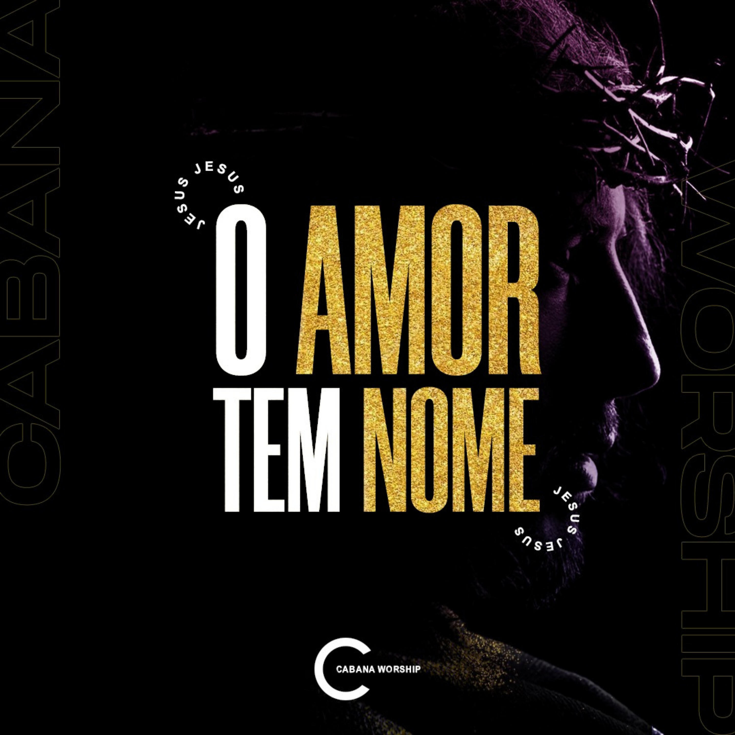 CABANA WORSHIP - O Amor Tem Nome
