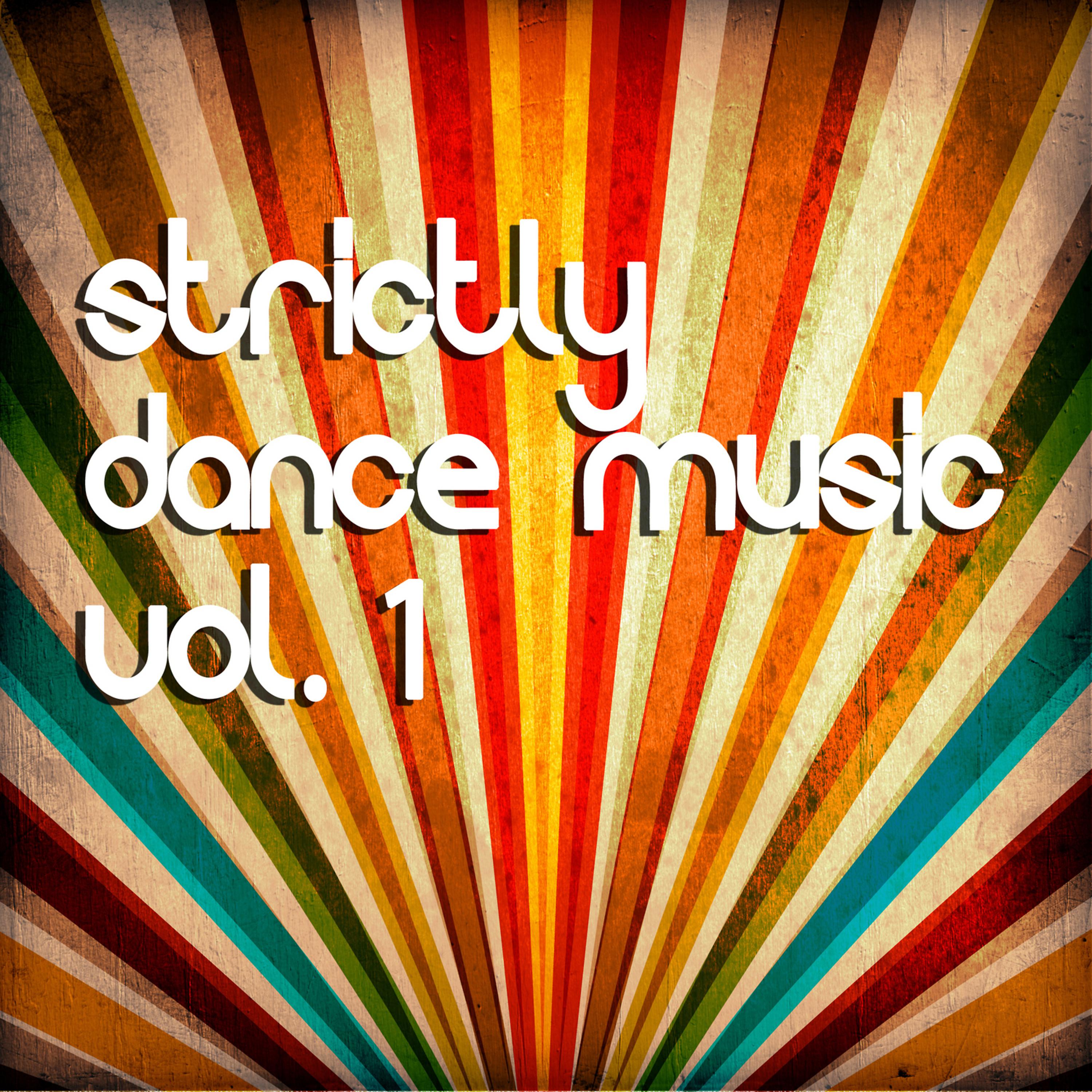 Постер альбома Strictly Dance Music Vol. 1
