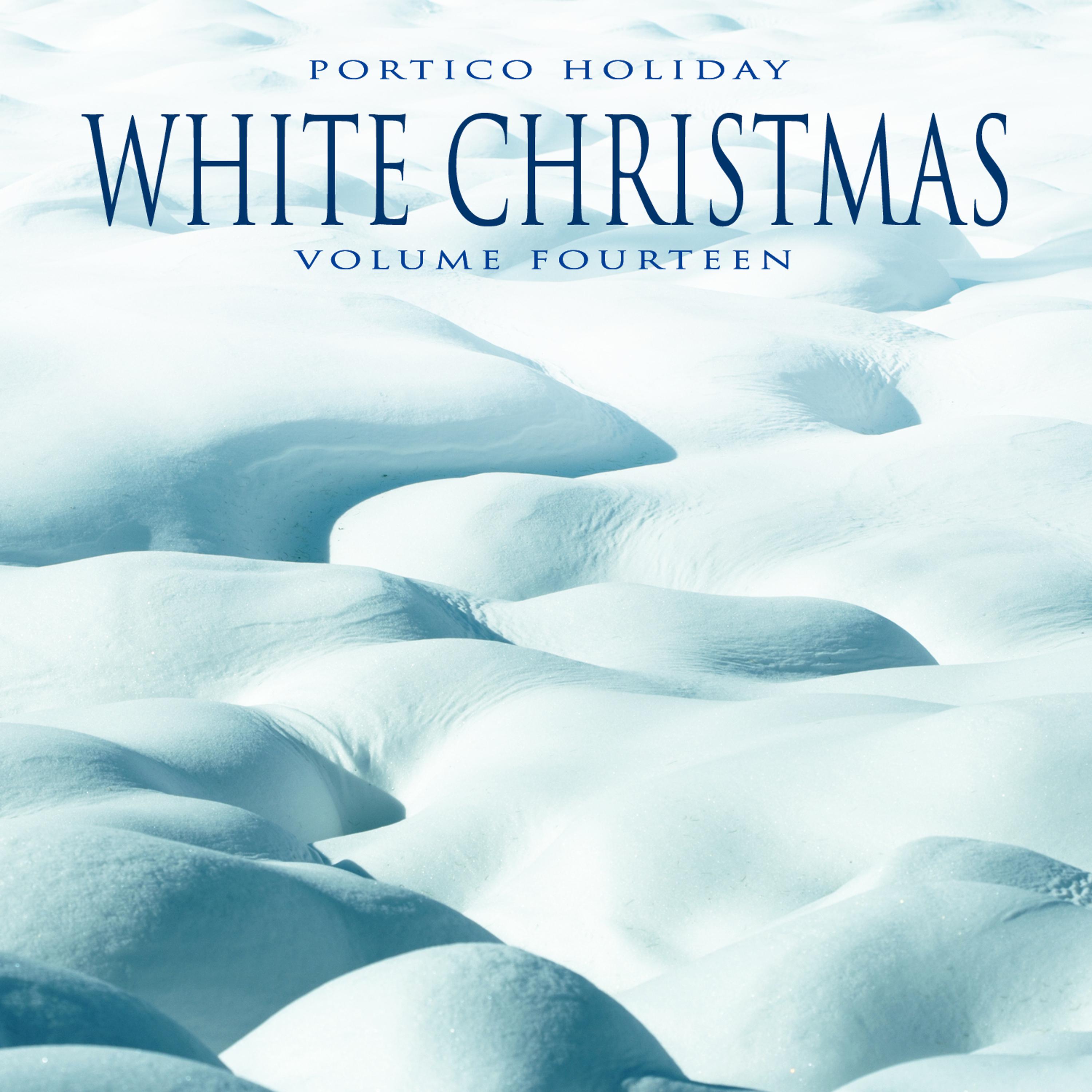 Постер альбома Portico Holiday: White Christmas, Vol. 12