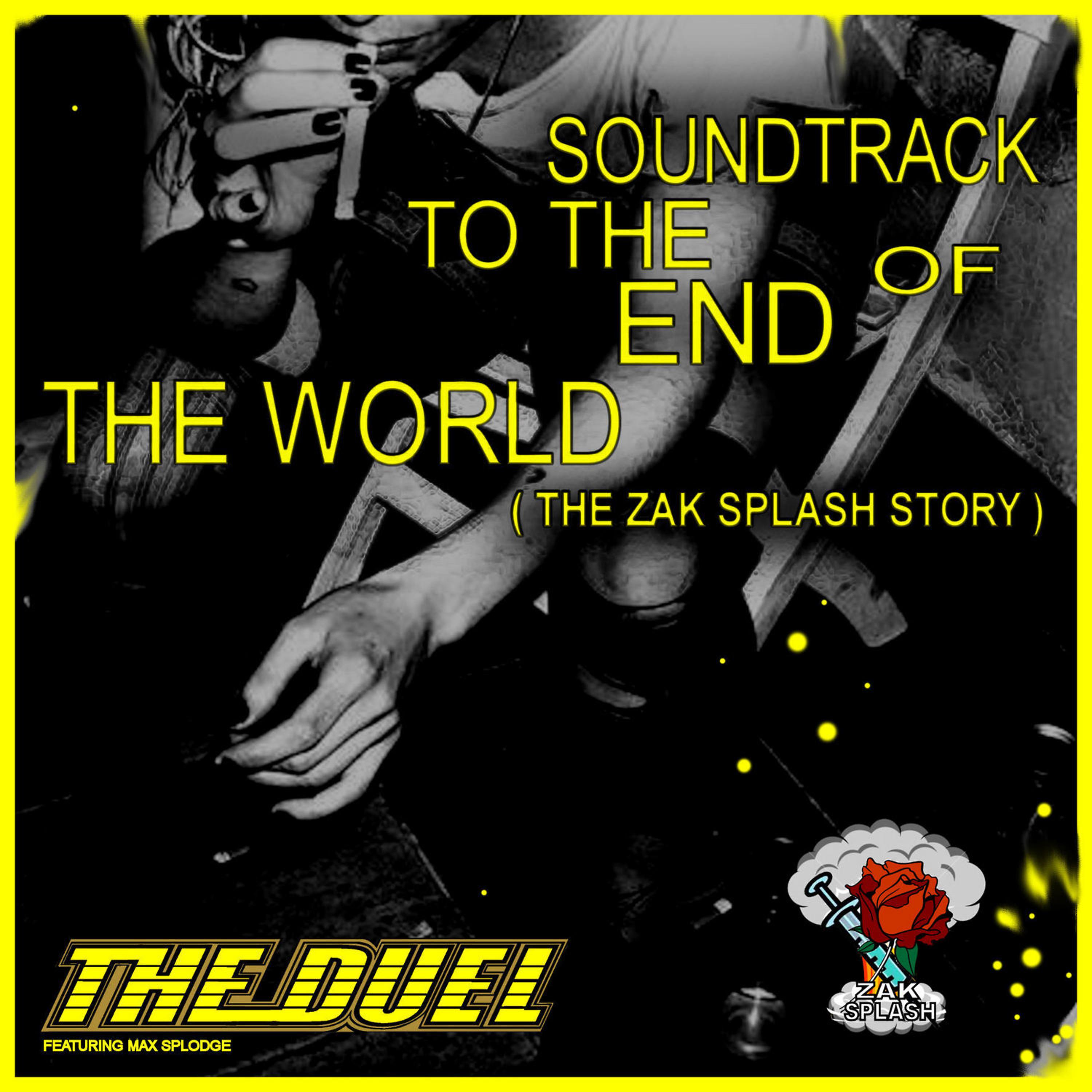 Постер альбома Soundtrack to the End of the World (The Zak Splash Story)