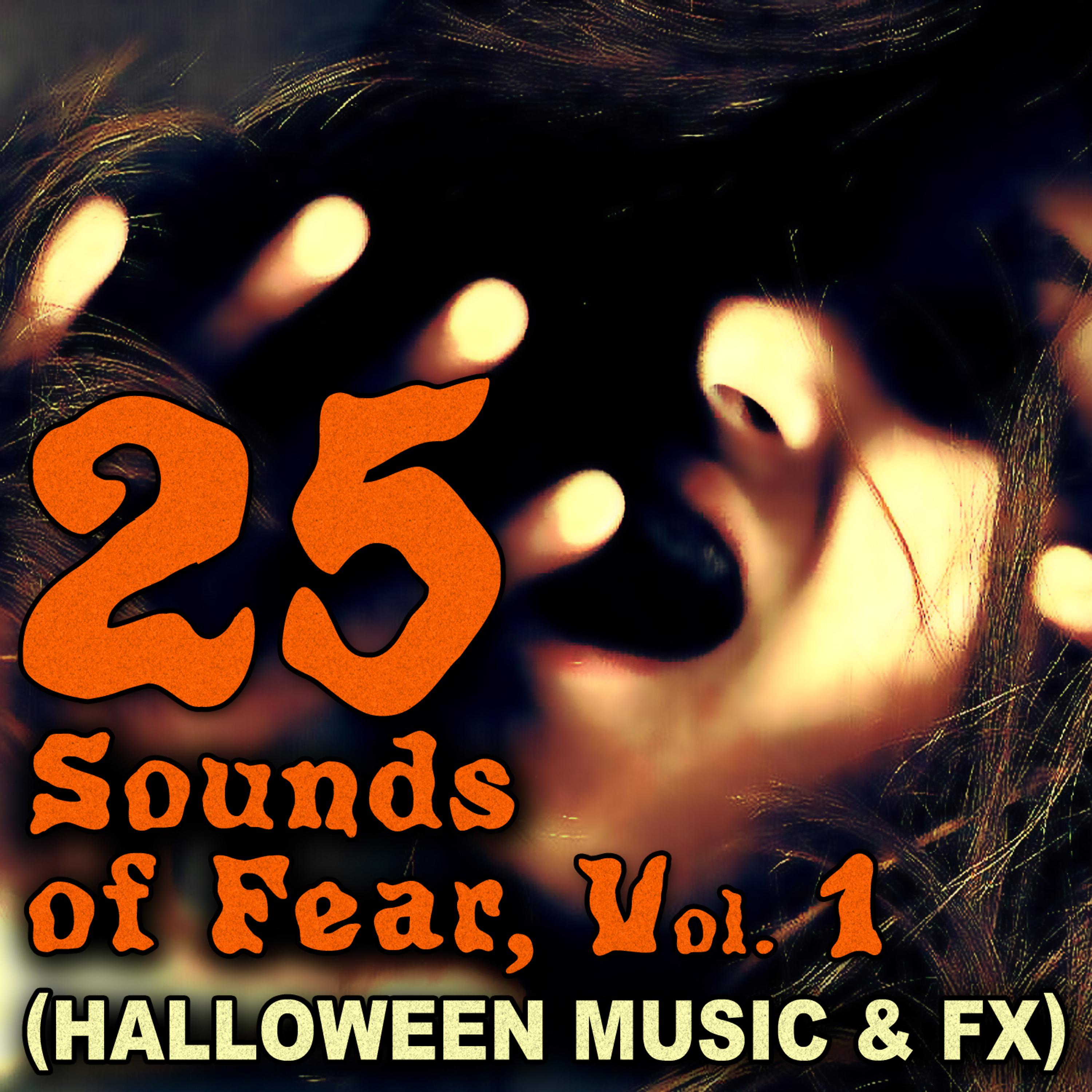 Постер альбома 25 Sounds of Fear, Vol. 1 (Halloween Music & FX)