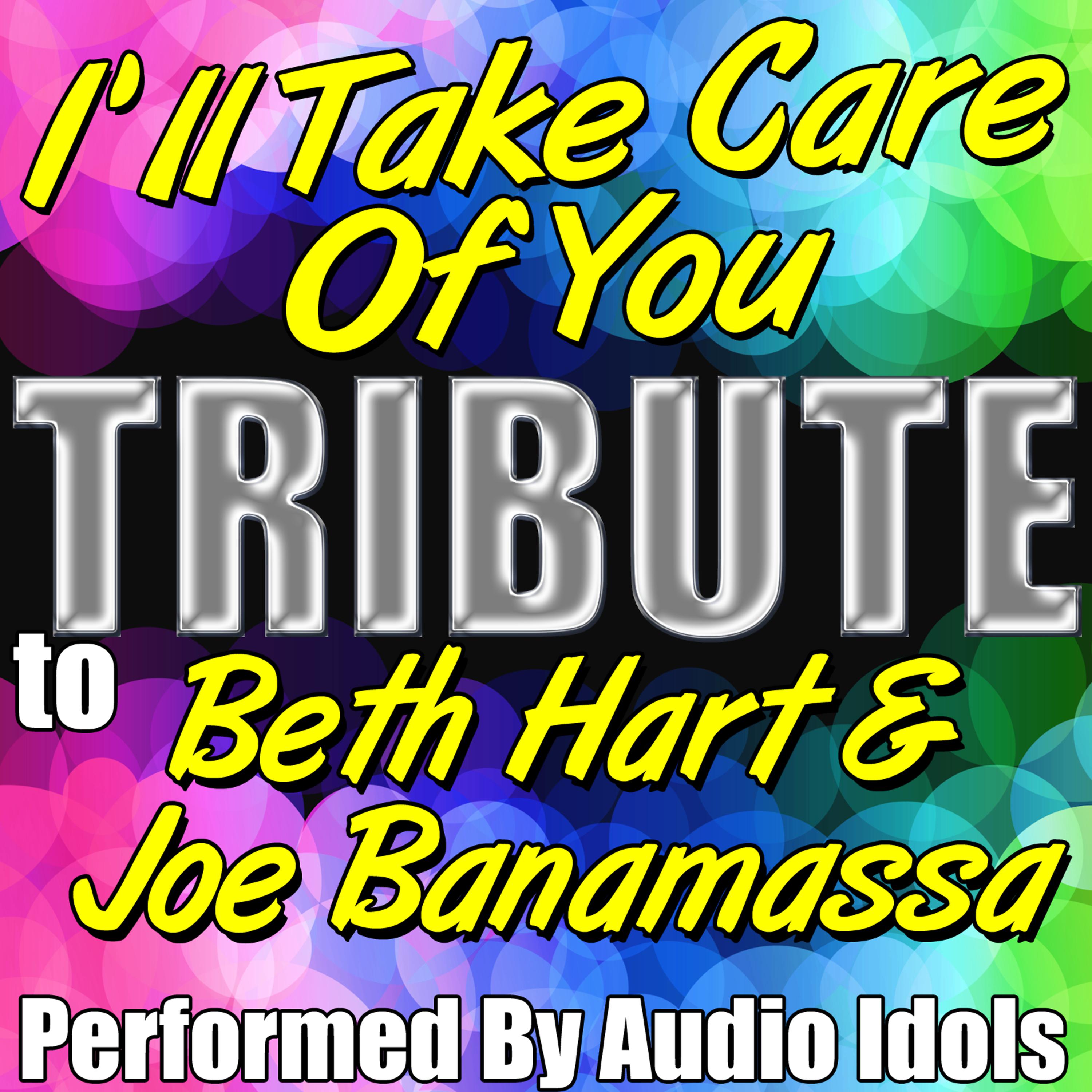 Постер альбома I'll Take Care of You (Tribute to Beth Hart & Joe Banamassa) - Single