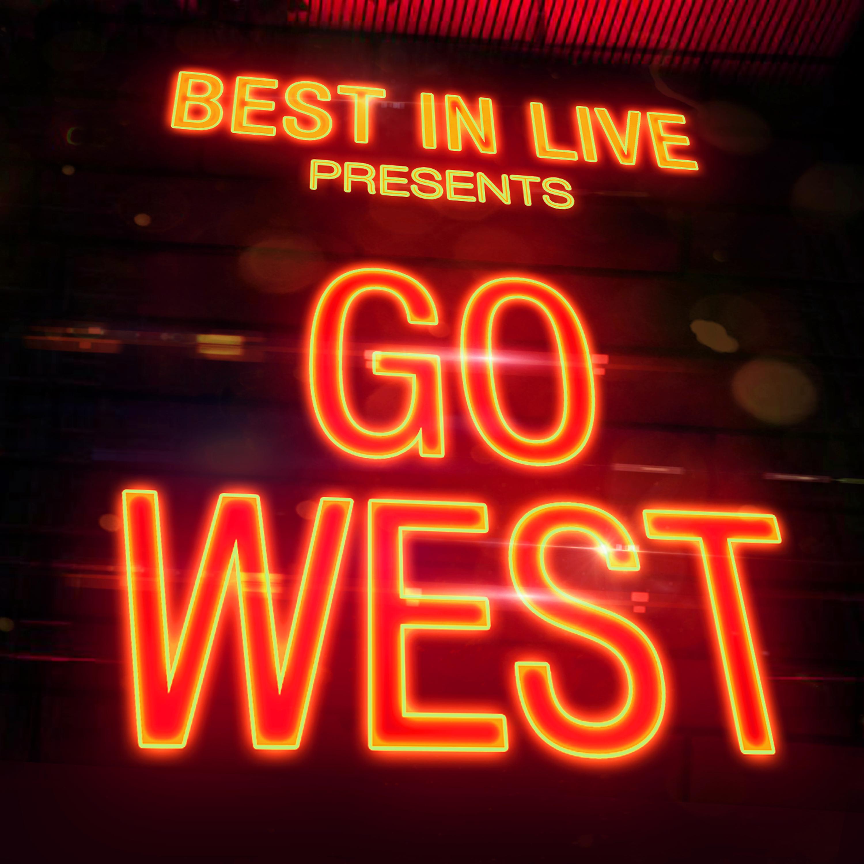 Постер альбома Best in Live: Go West