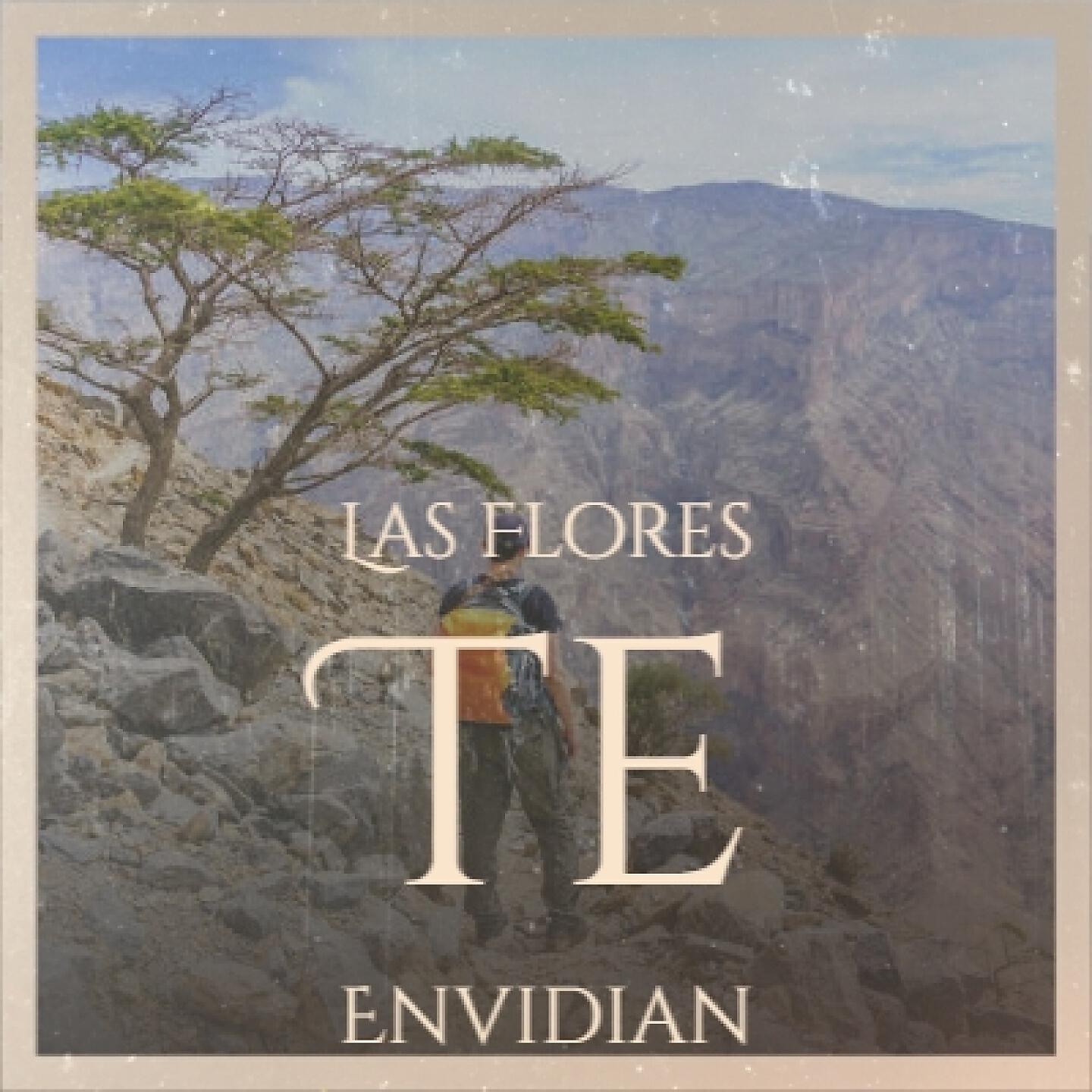Las Flores Te Envidian