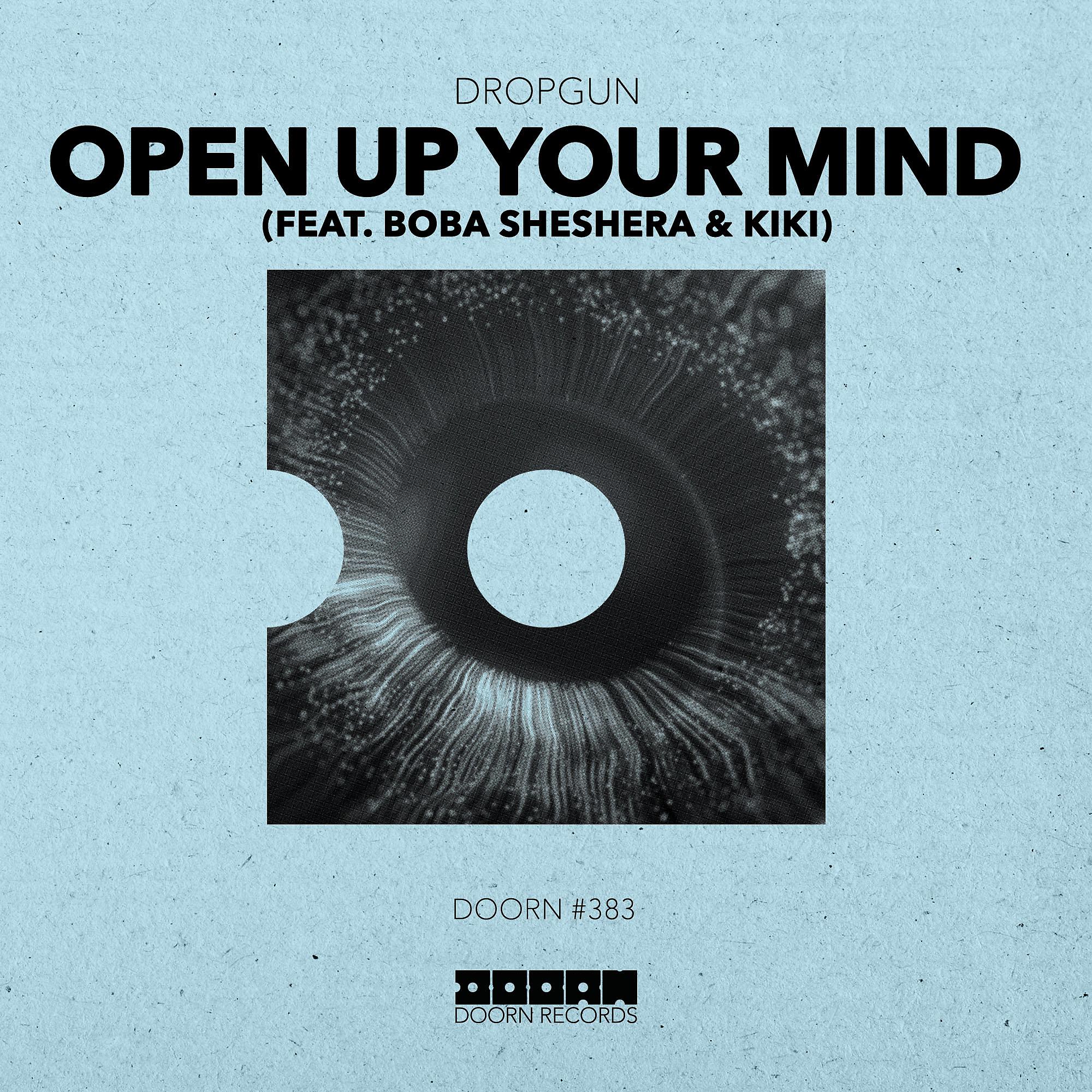 Постер альбома Open Up Your Mind (feat. Boba Sheshera & Kíki)