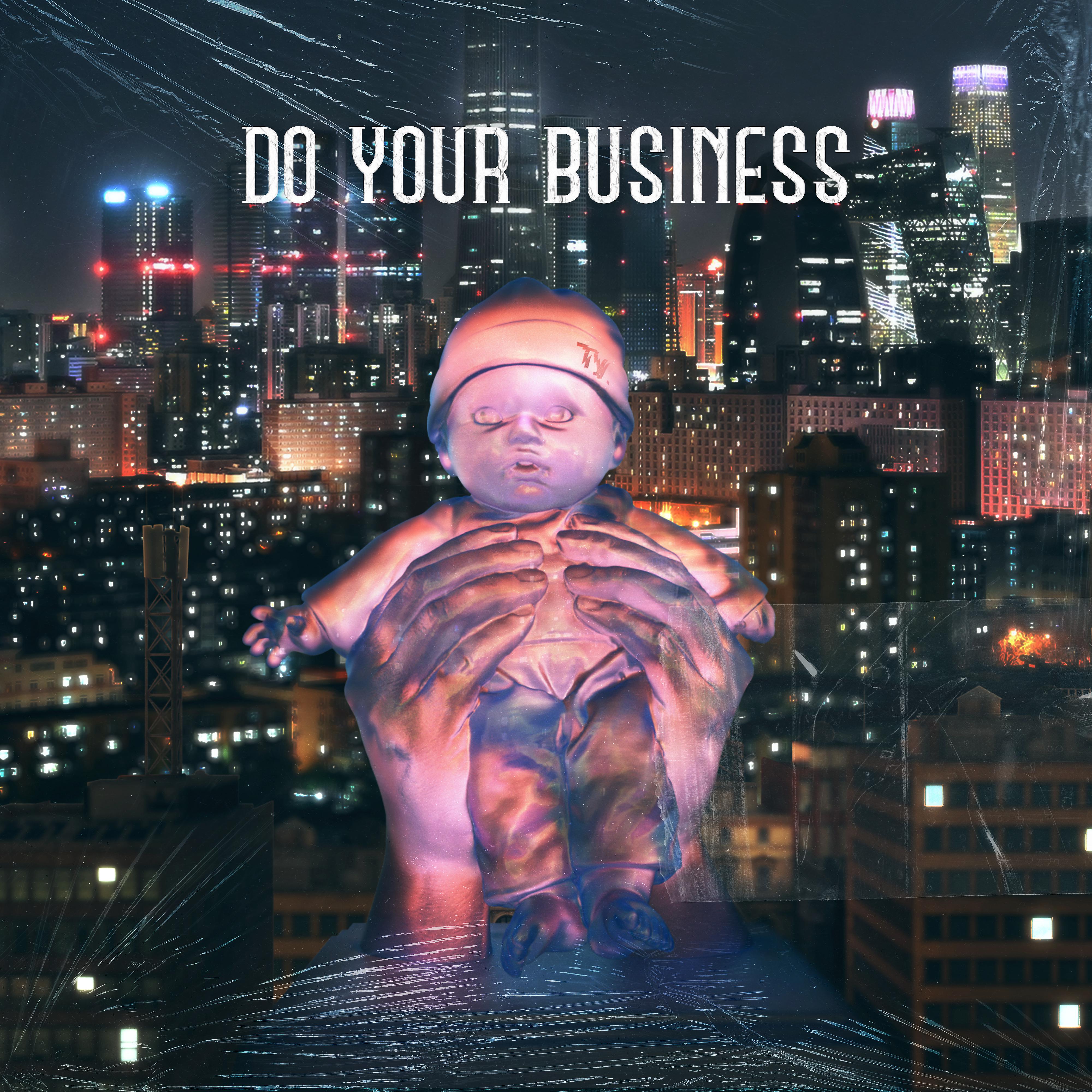 Постер альбома Do Your Business