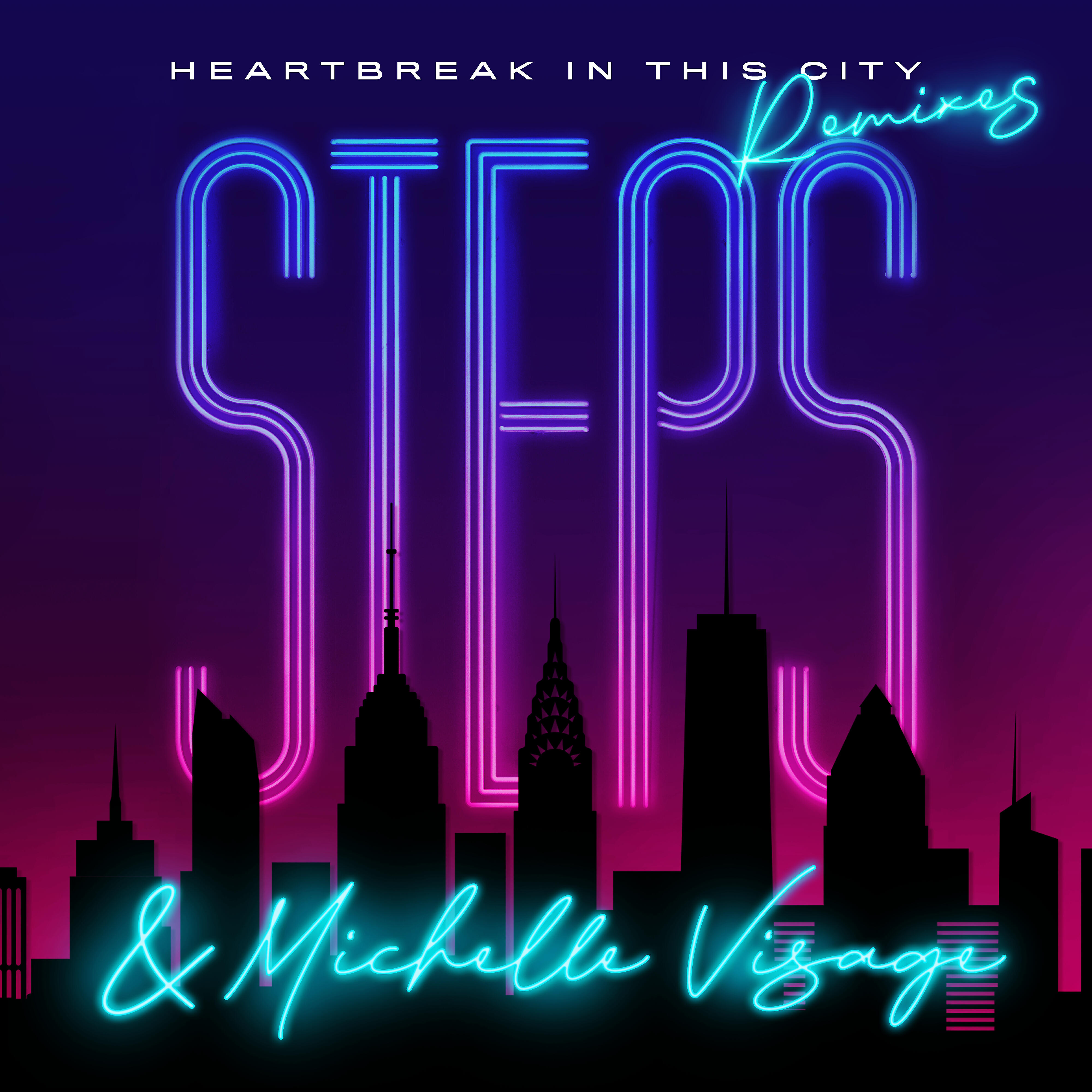Steps - Heartbreak in This City (Saint Remix)