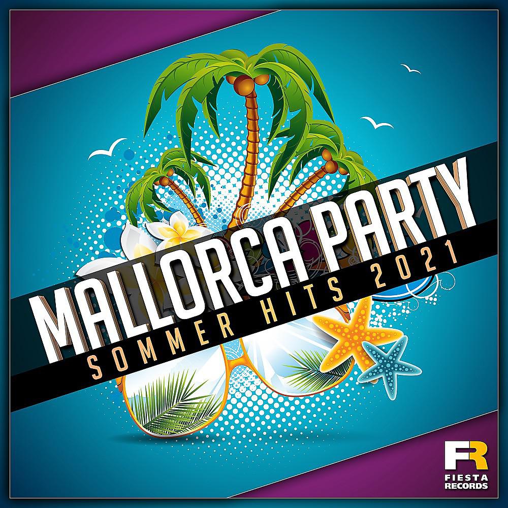 Постер альбома Mallorca Party Sommer Hits 2021