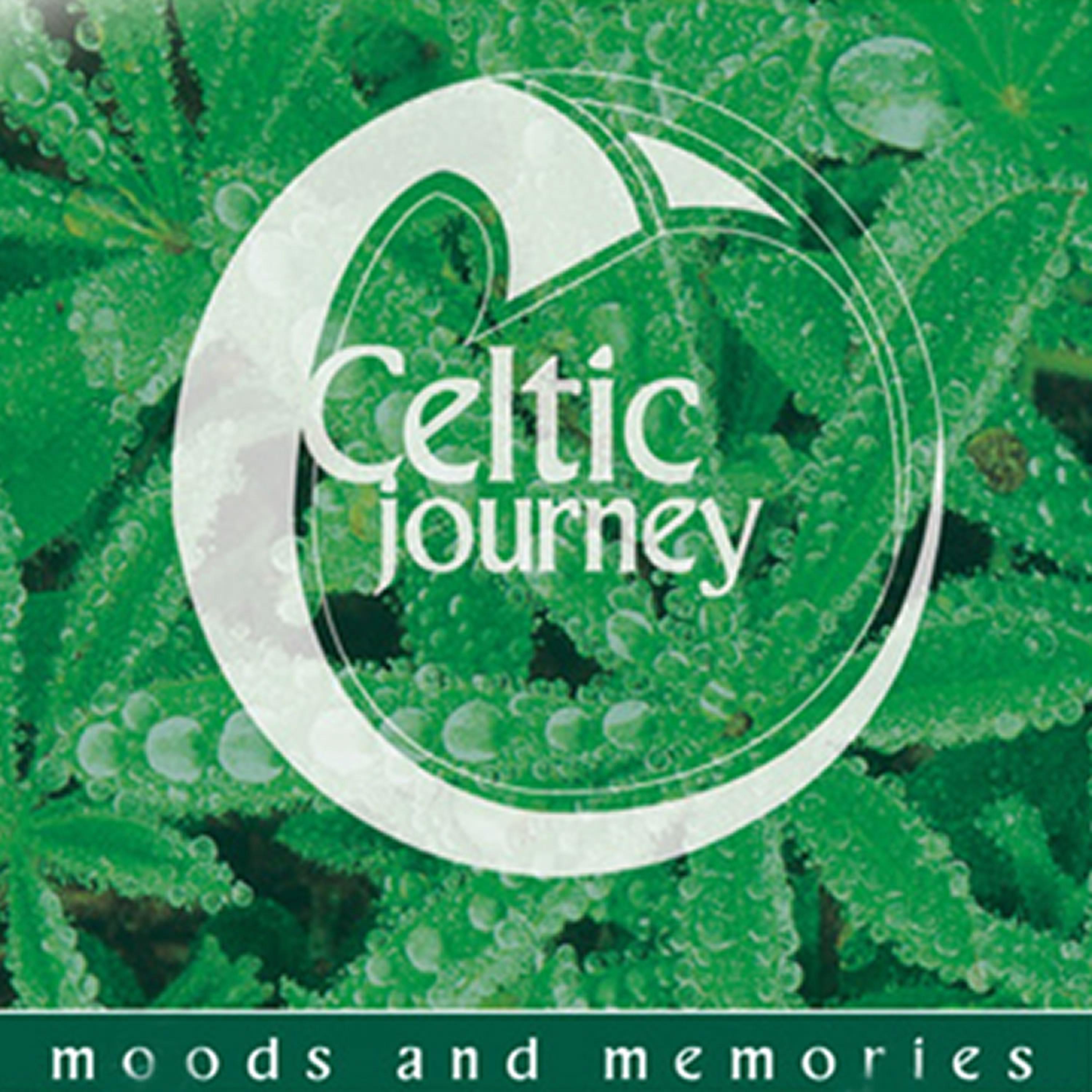 Постер альбома Celtic Journey - Moods and Memories