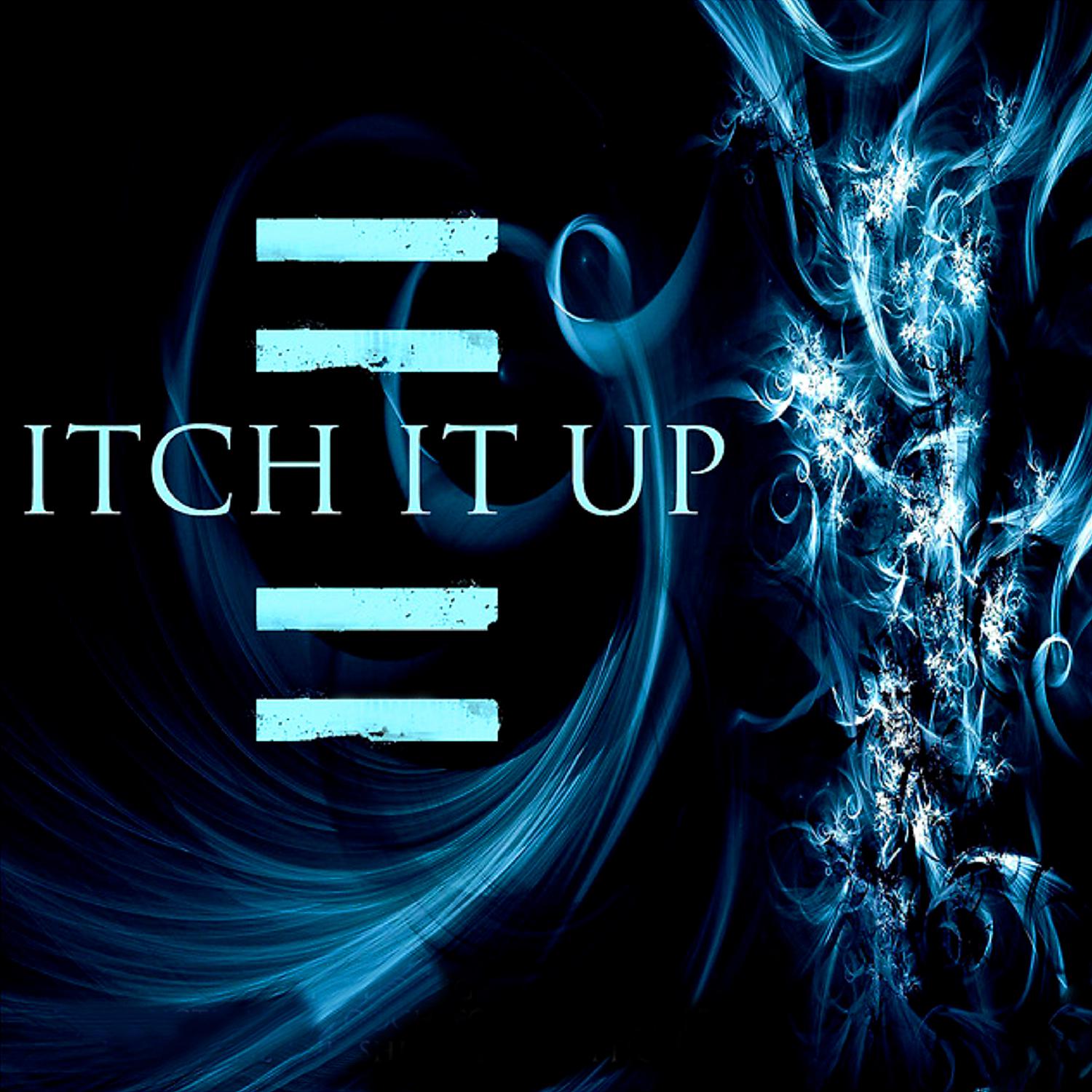 Постер альбома Itch It Up