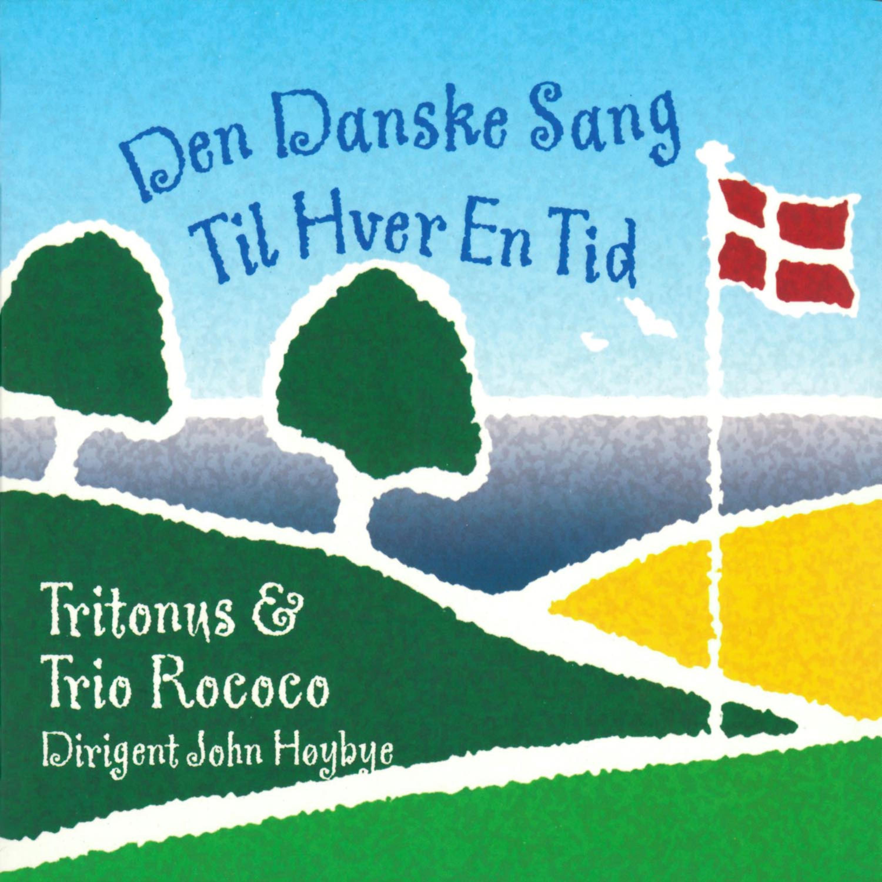 Постер альбома Den Danske Sang - Til Hver En TId