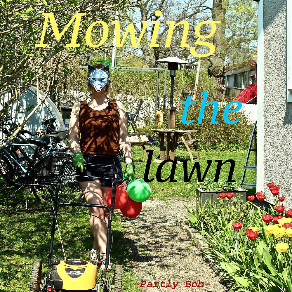 Постер альбома Mowing the Lawn