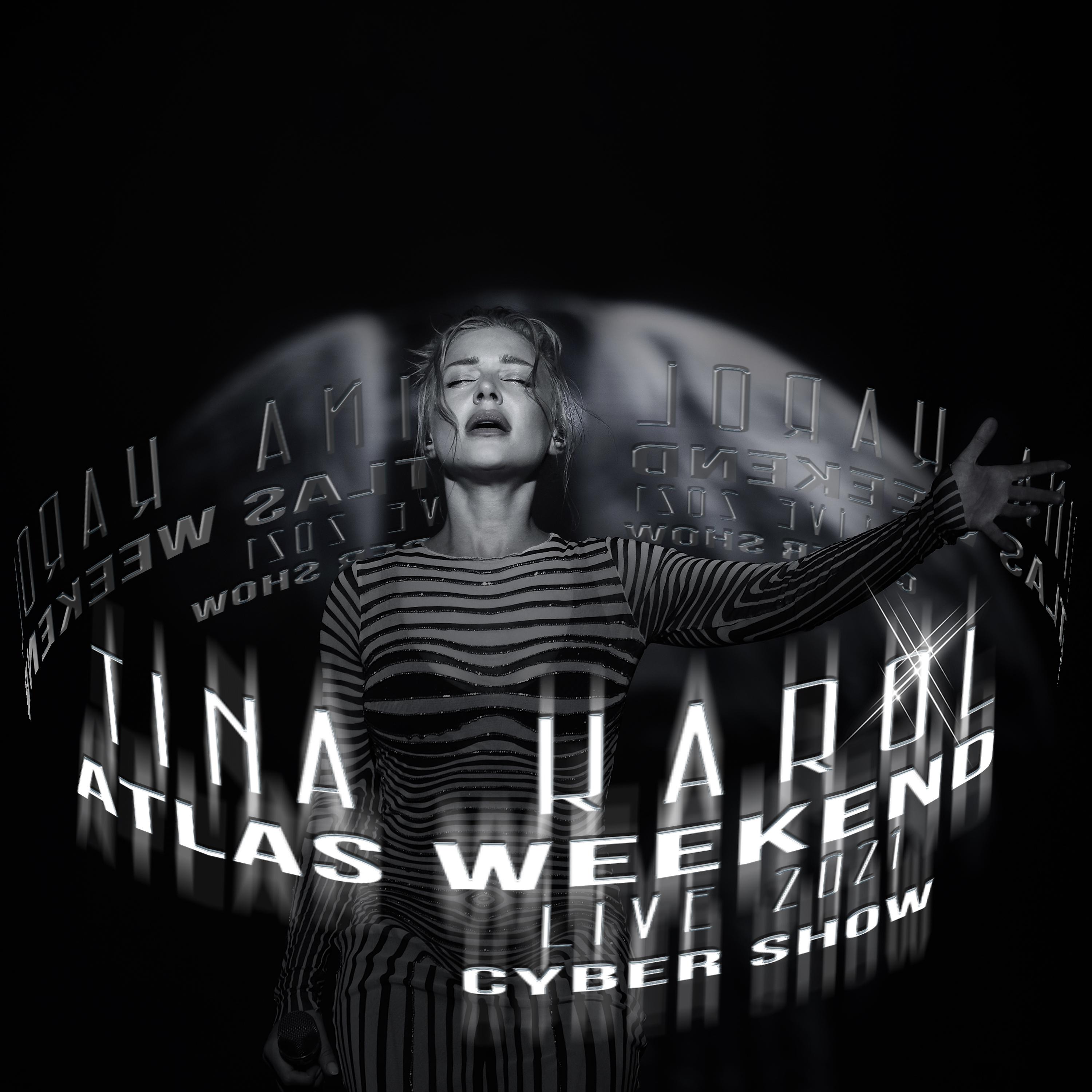 Постер альбома Тina Karol Сyber Show (Atlas Weekend 2021 Live)