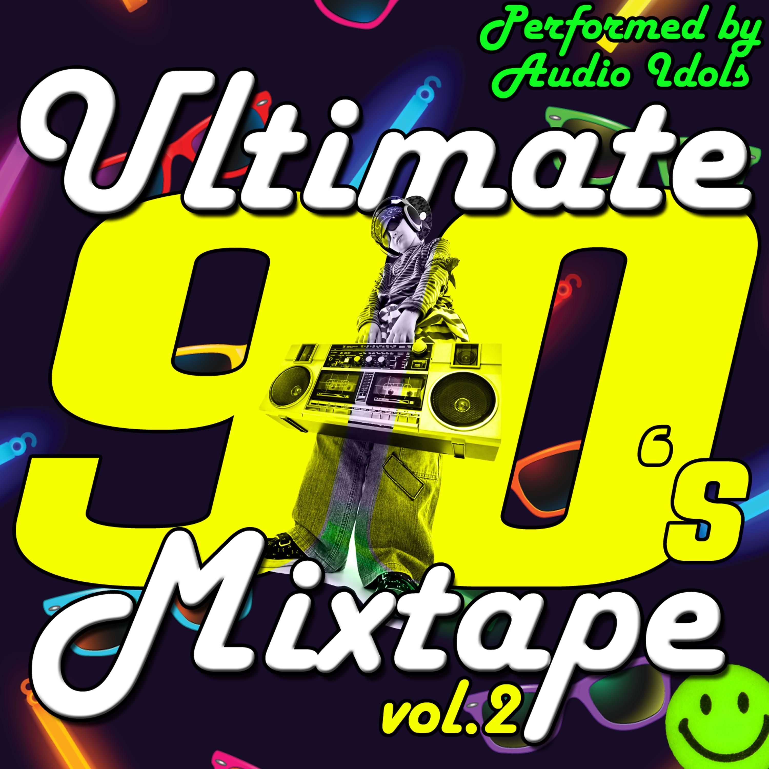 Постер альбома Ultimate 90's Mixtape Vol.2