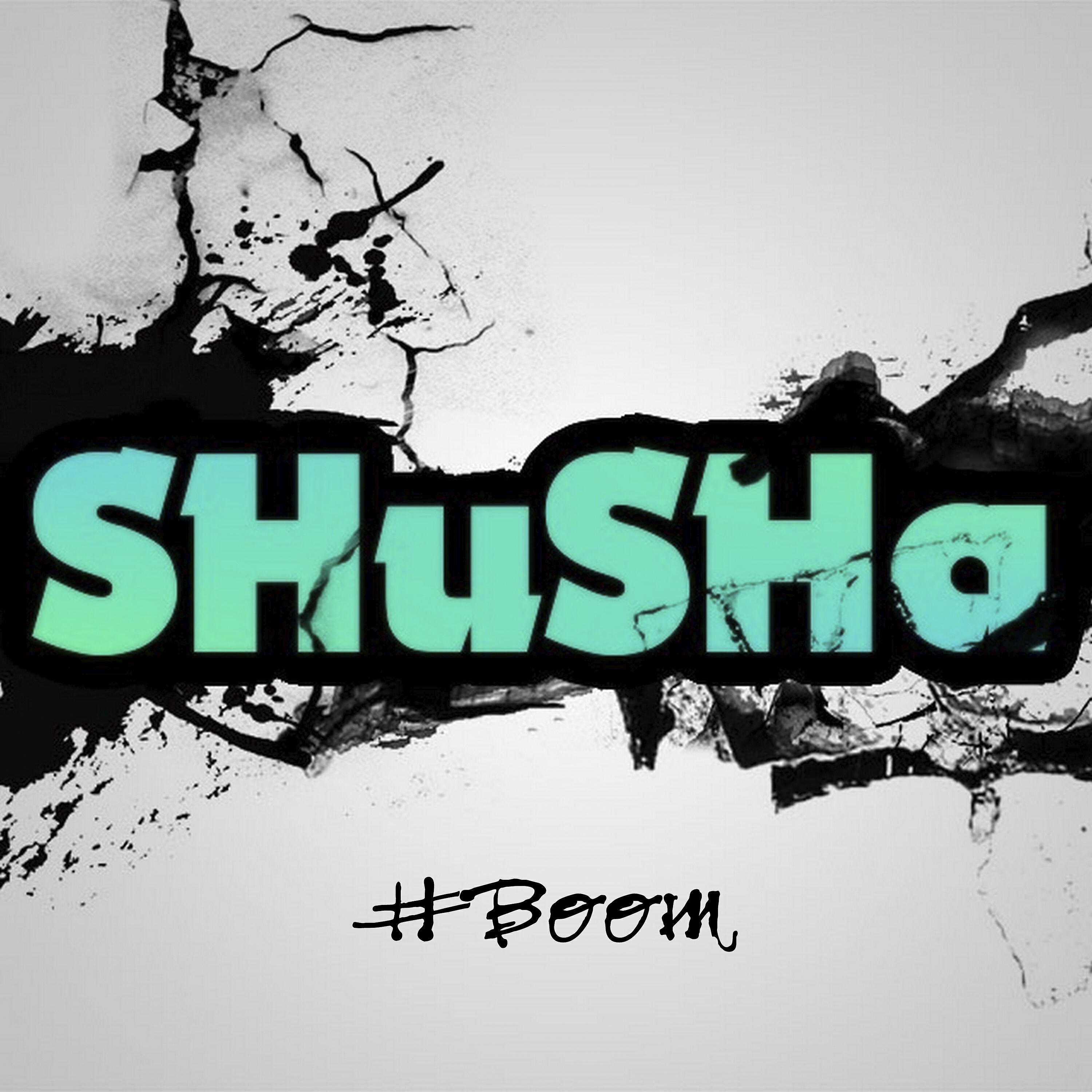 SHuSHa - #BooM