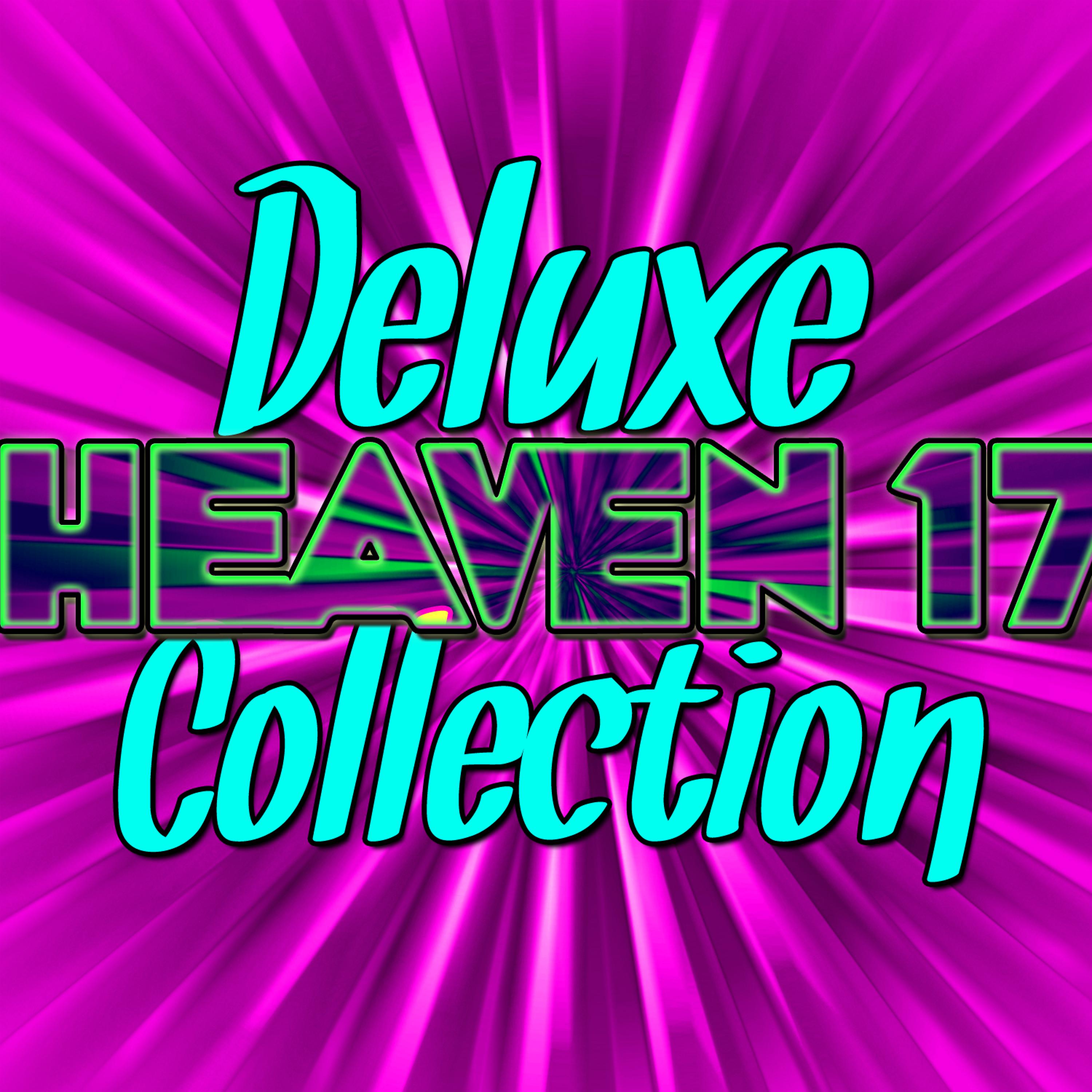 Постер альбома Deluxe Heaven 17 Collection (Live)
