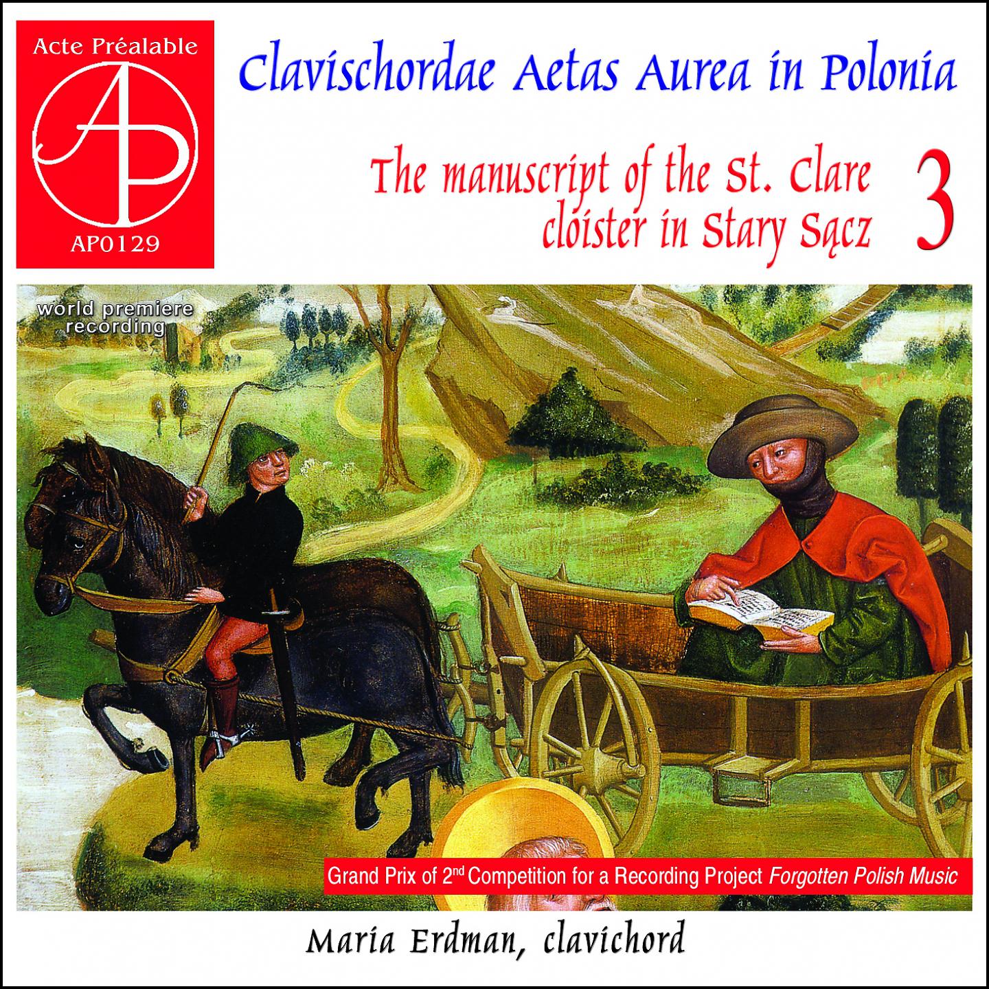 Постер альбома Clavischordae Aetas Aurea in Polonia. The Manuscript of the St. Clare Cloister in Stary Sącz - Vol. 3