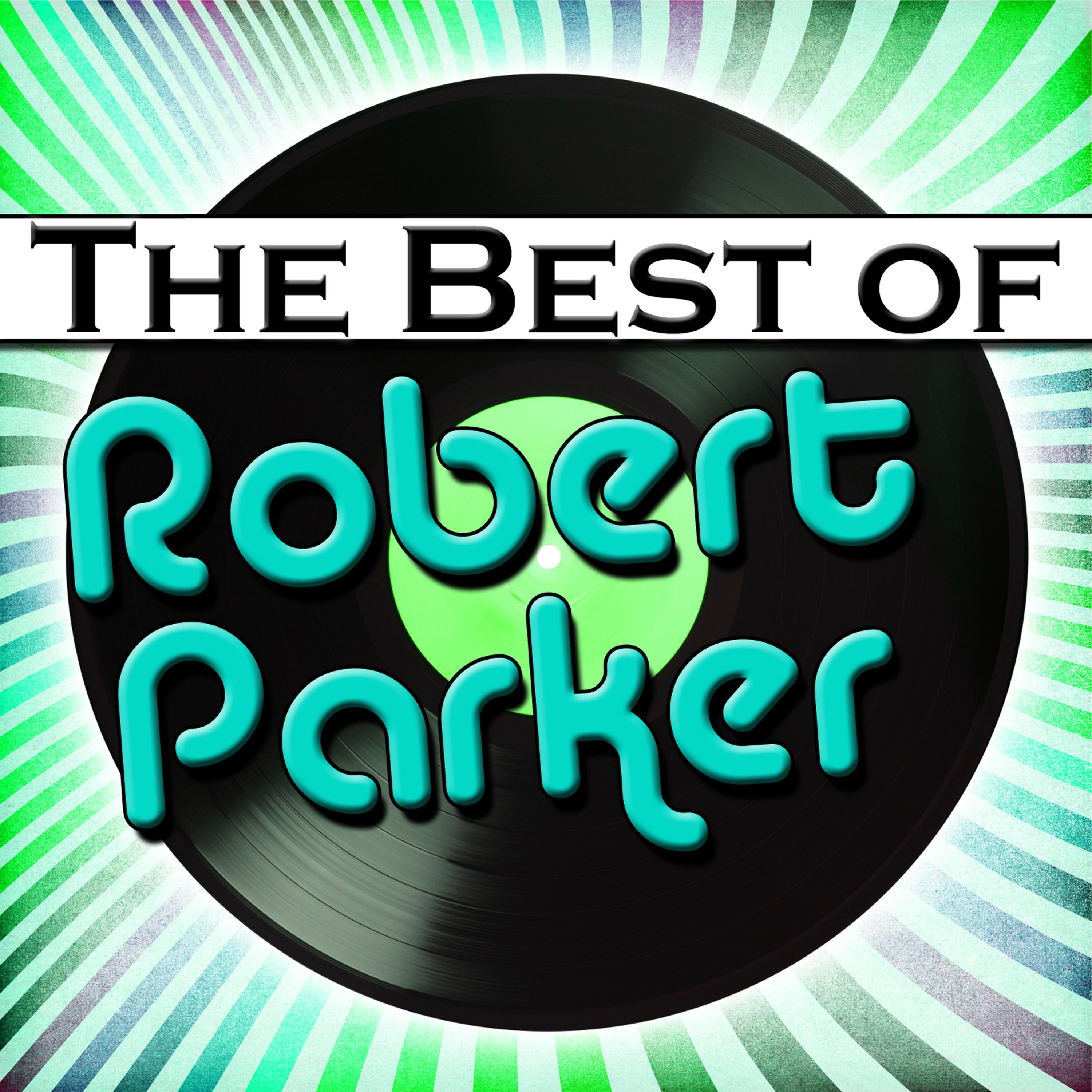 Постер альбома The Best of Robert Parker