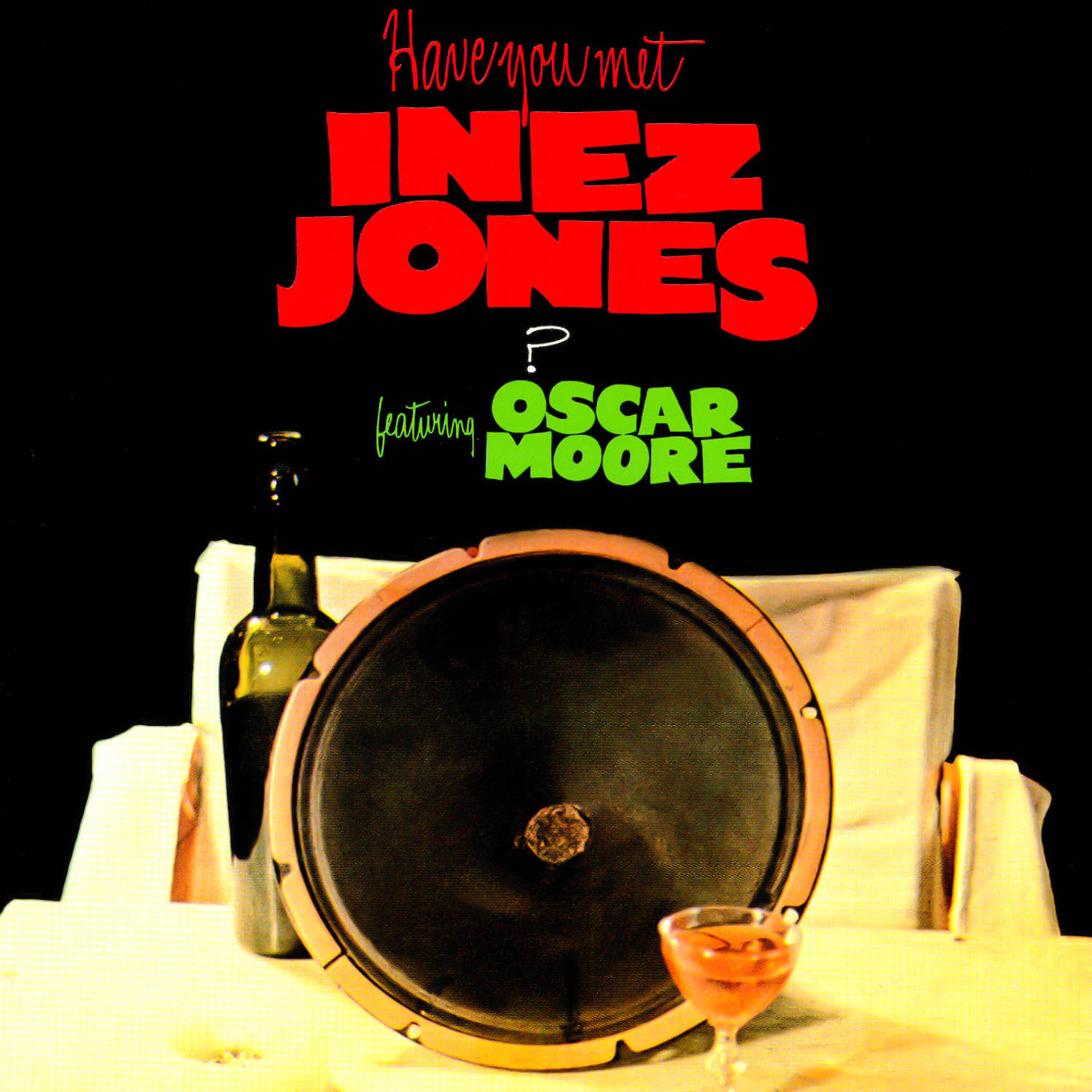 Постер альбома Have You Met Inez Jones?