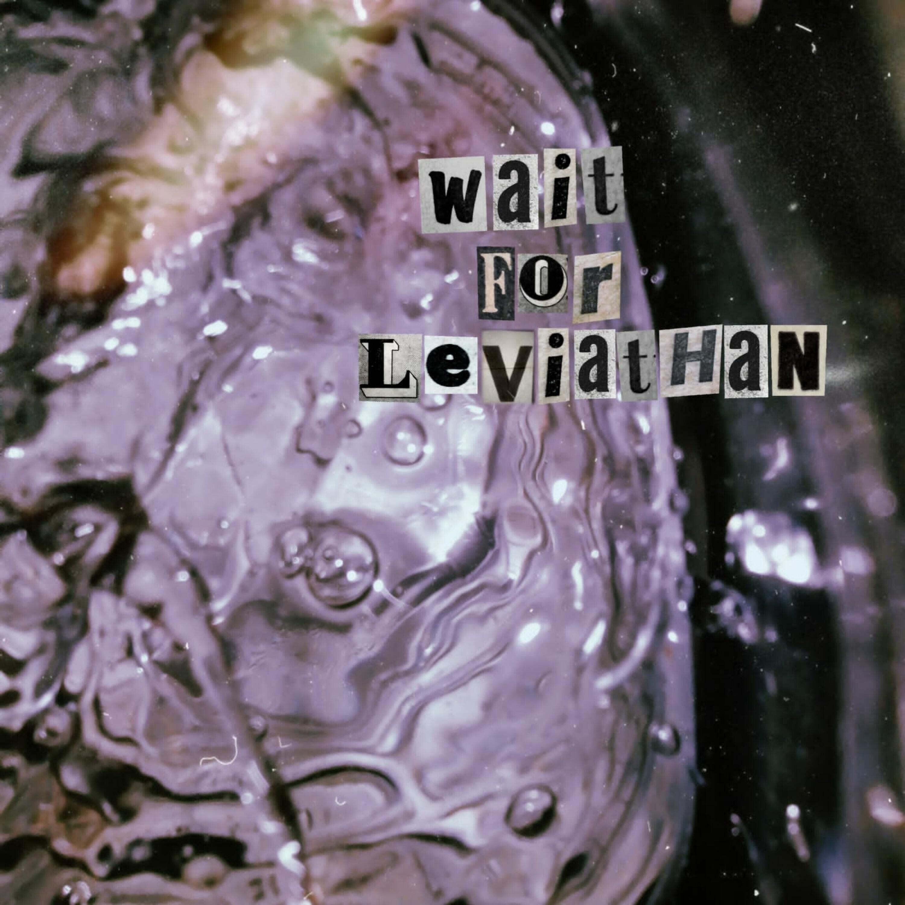 YELL - Wait for Leviathan