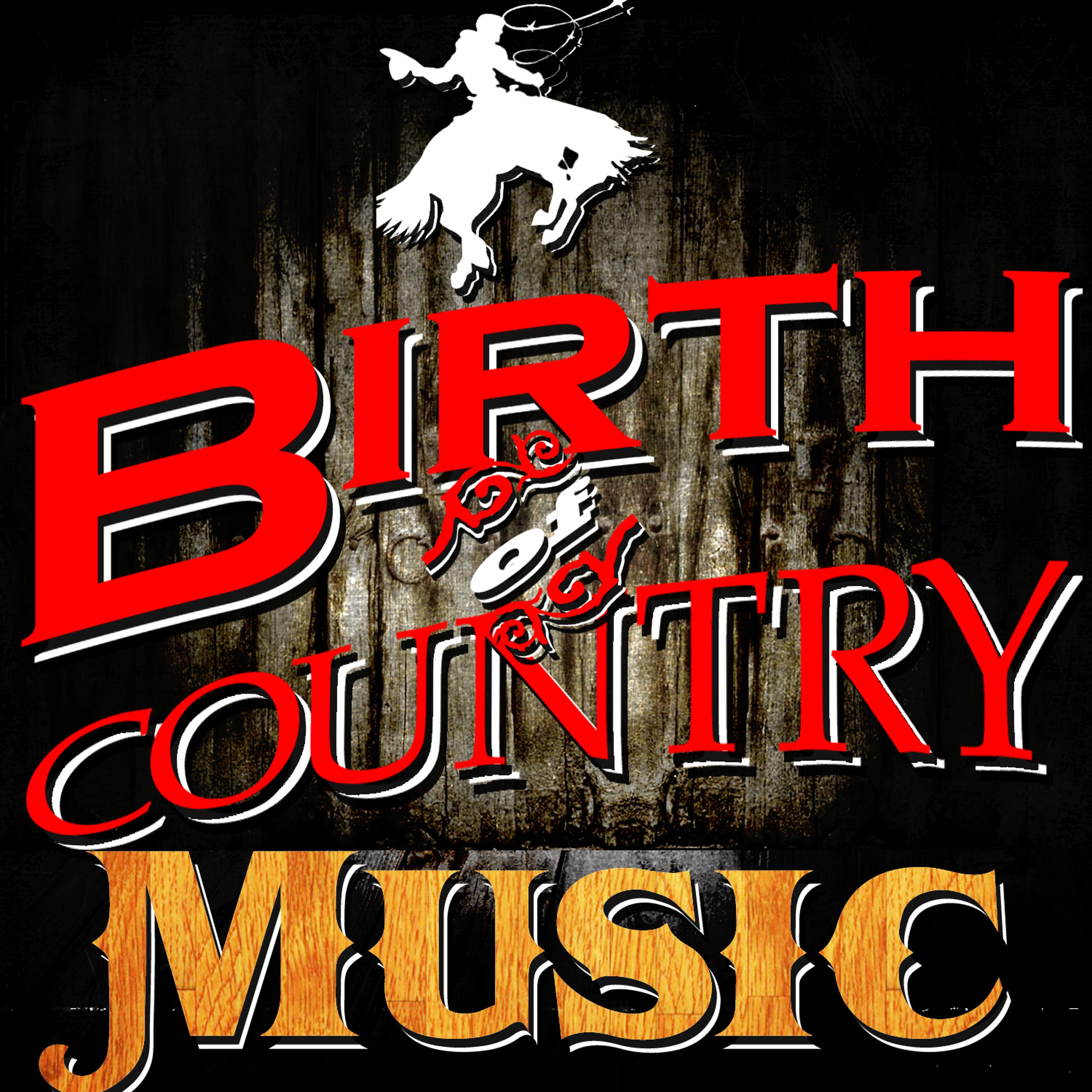 Постер альбома Birth of Country Music