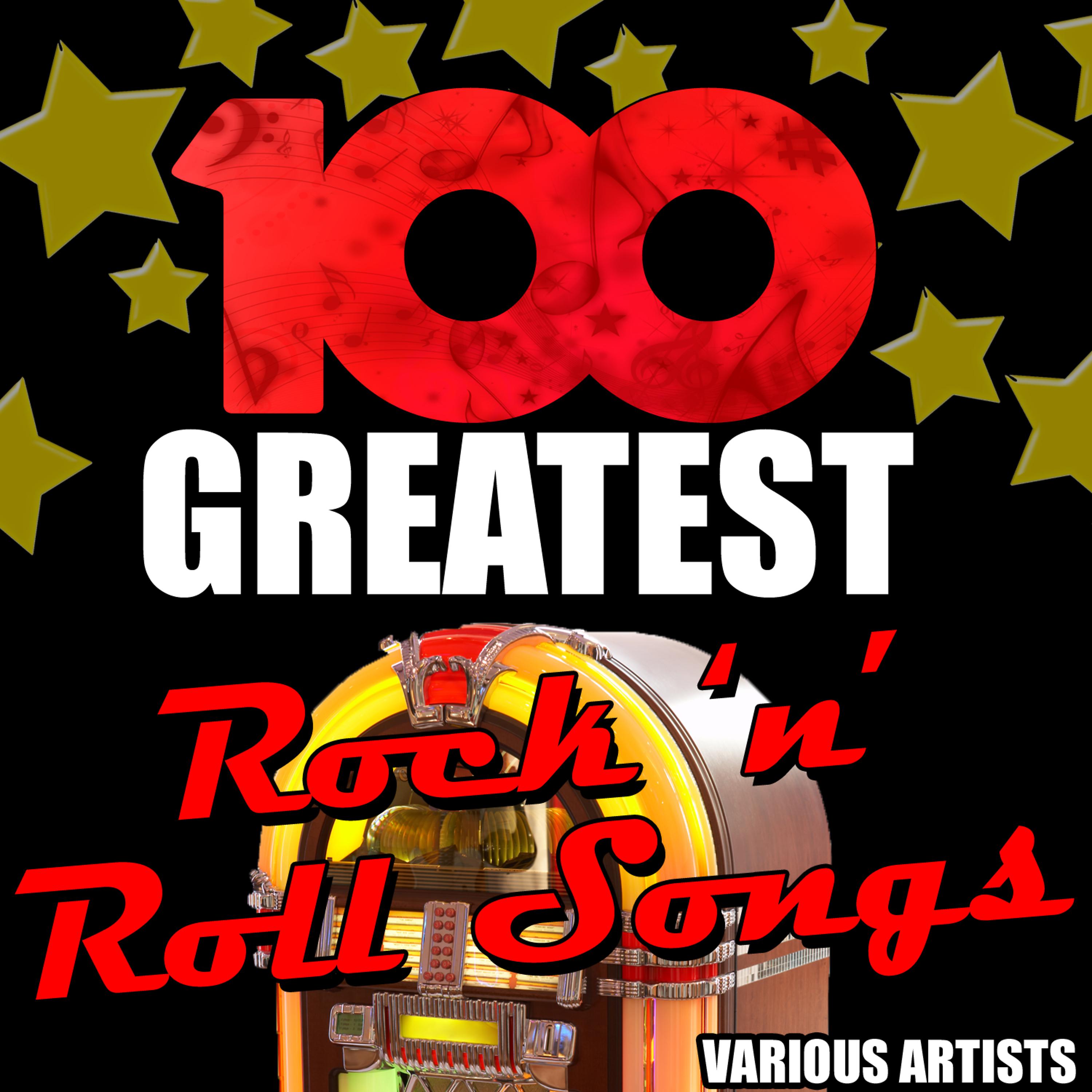 Постер альбома 100 Greatest Rock 'N' Roll Songs (Remastered)