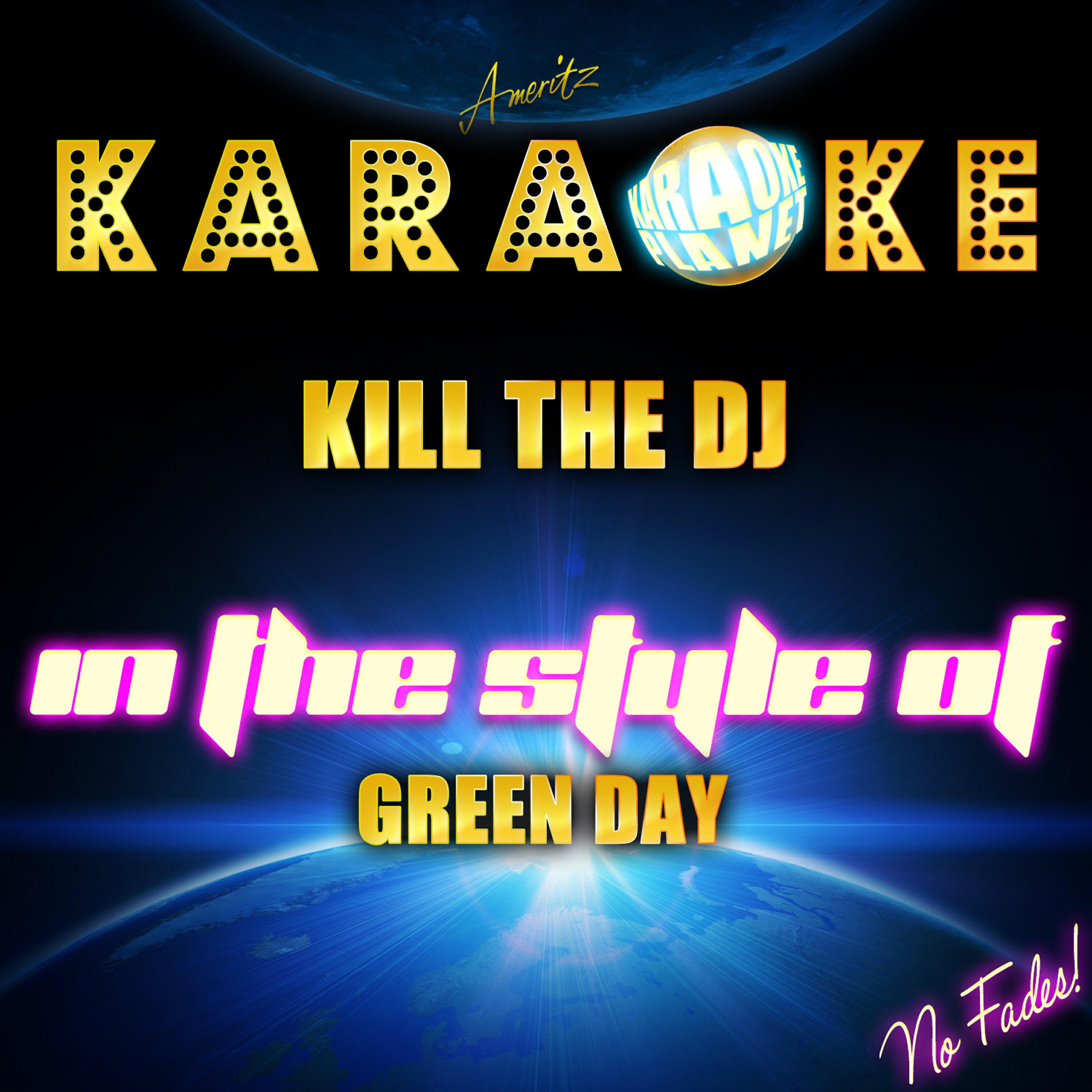 Ameritz Karaoke Planet - Kill the DJ (In the Style of Green Day) [Karaoke Version]