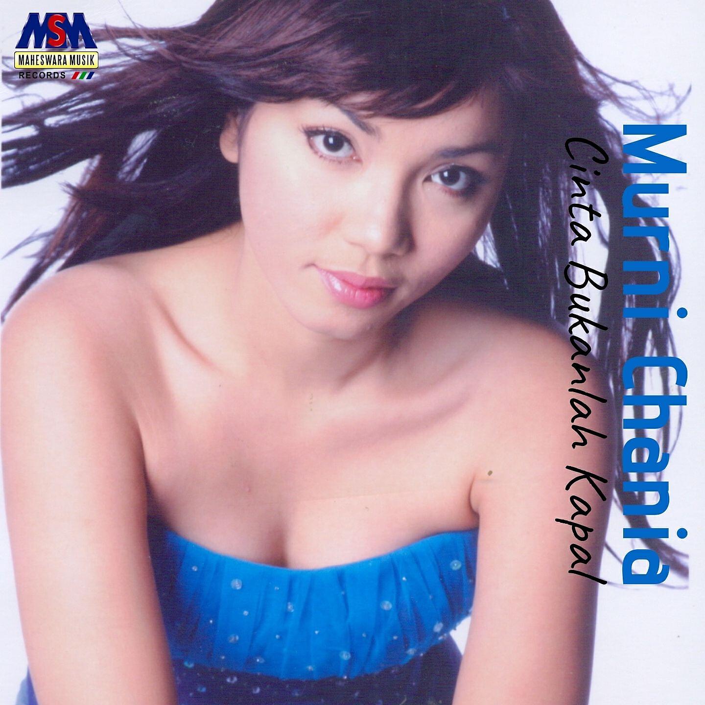 Murni Chania - Cinta Bukanlah Kapal (Cha Dut)