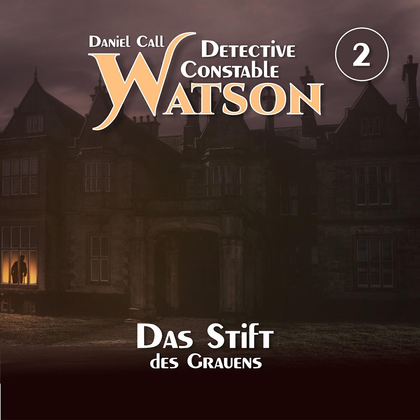 Detective Constable Watson - Detective Constable Watson Folge 2 - Das Stift des Grauens (Teil 4)