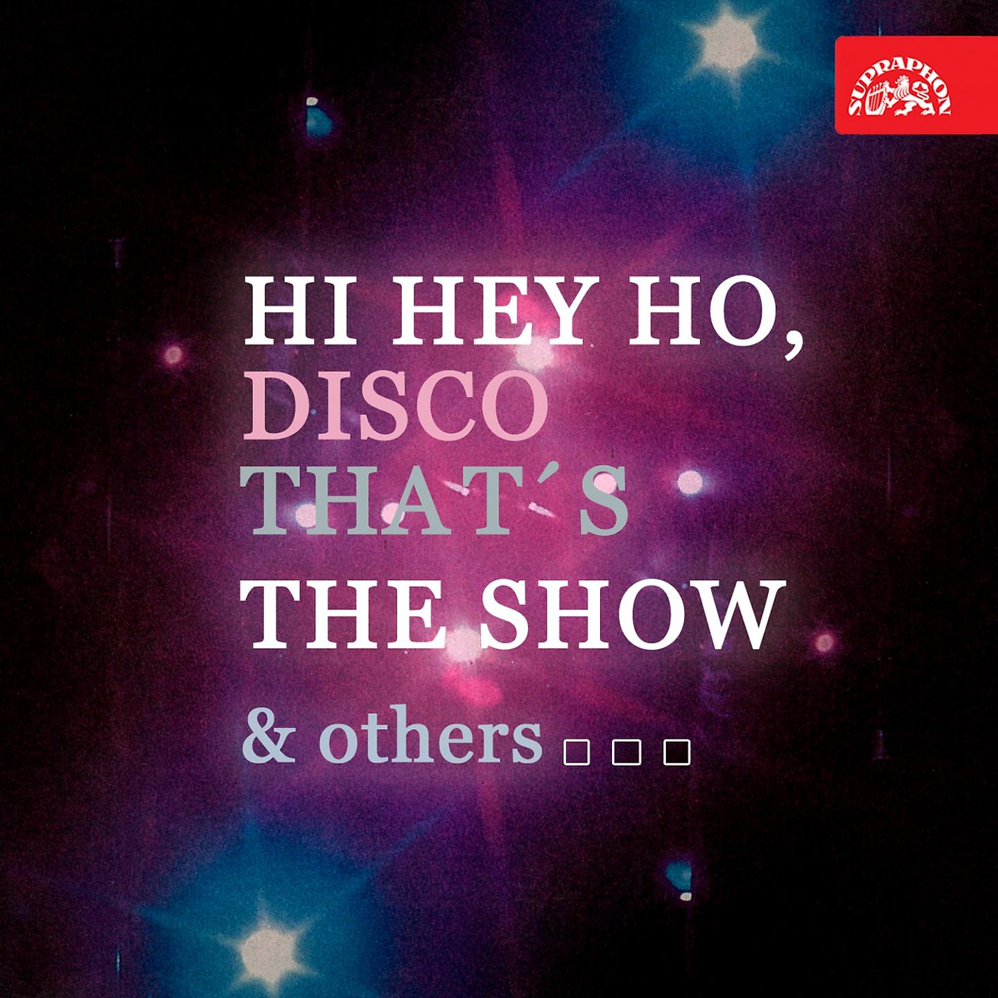 Постер альбома Hi Hey Ho, Disco That´s The Show & others
