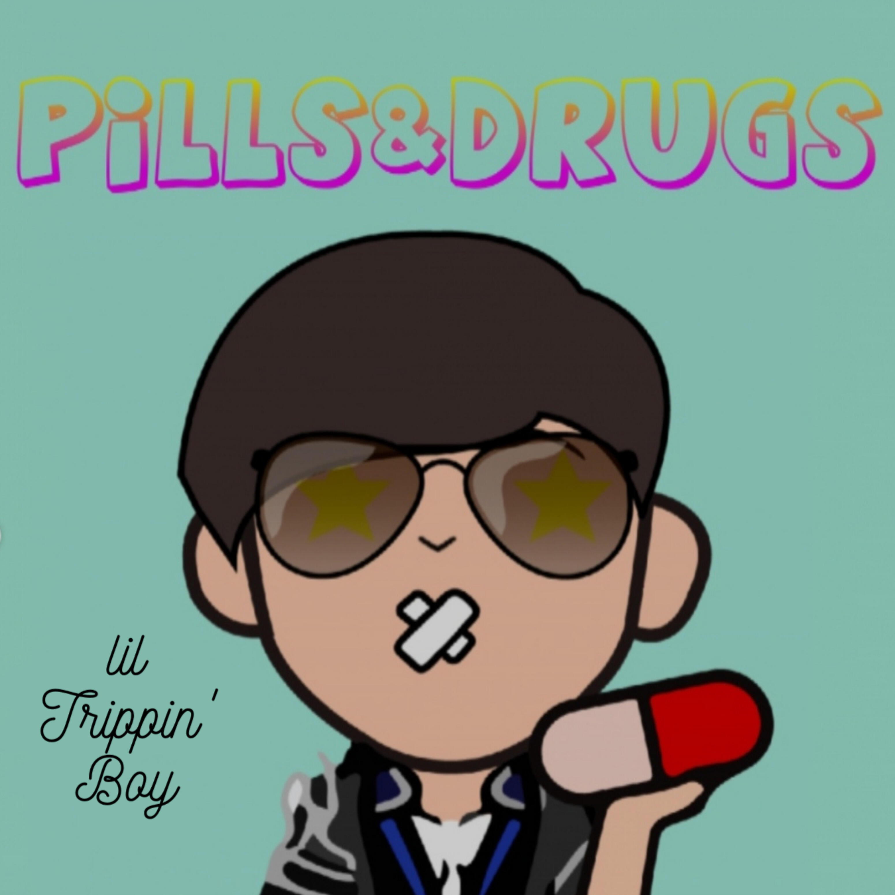 lil Trippin' Boy - Pills&Drugs
