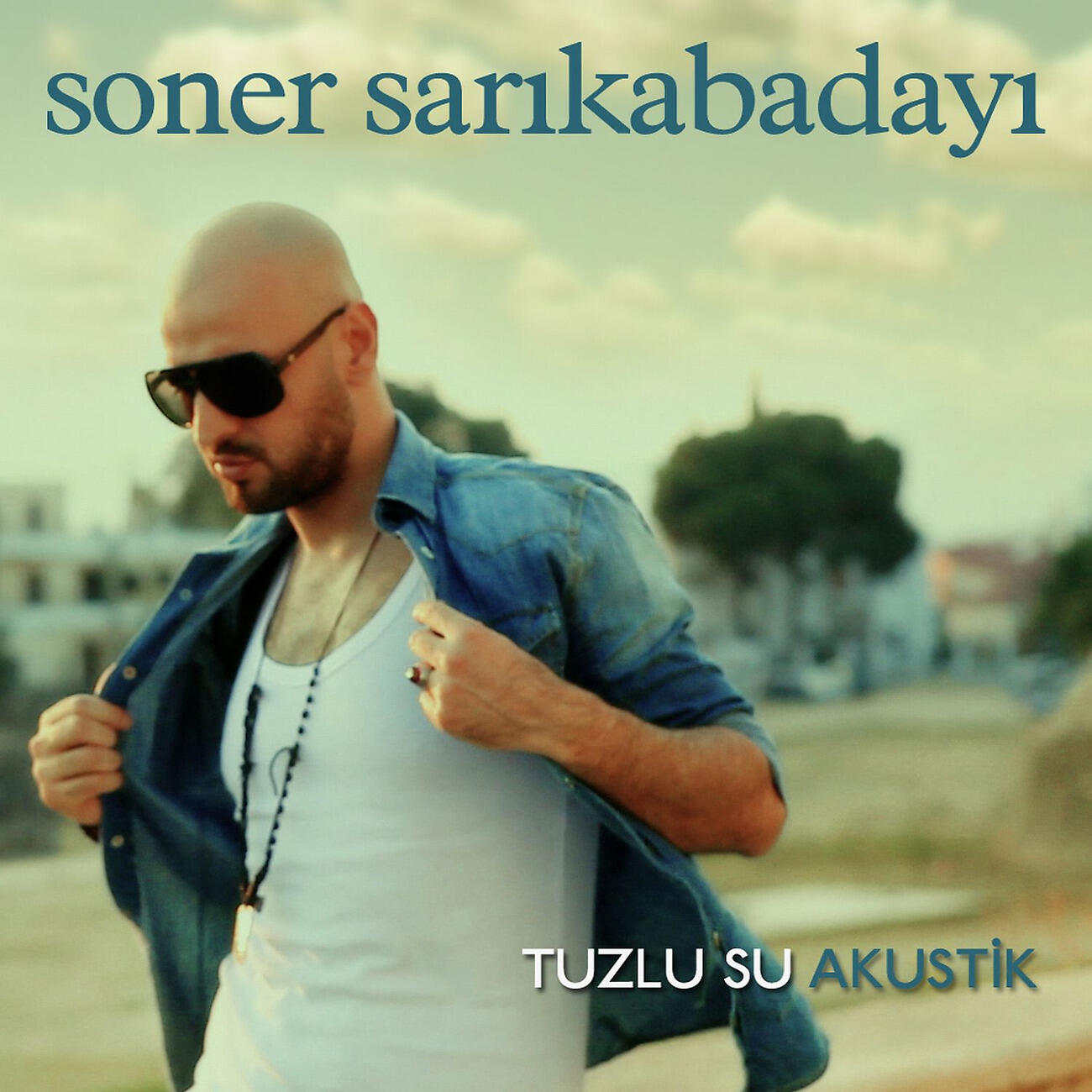 Soner Sarıkabadayı - Tuzlu Su Akustik